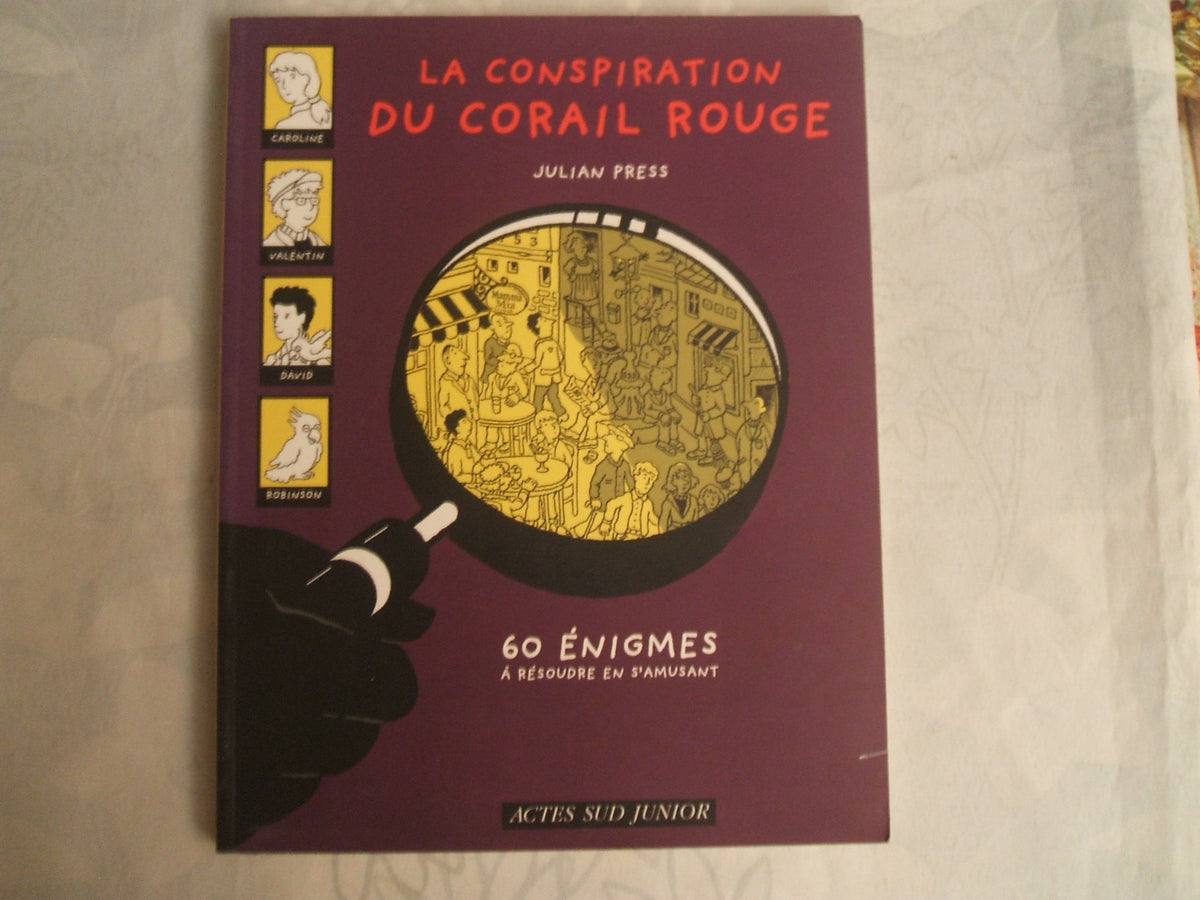 La conspiration du Corail Rouge_1ere_ed_fermeture et bascule vers 9782330102845: 60 énigmes à résoudre en s'amusant 9782742783878
