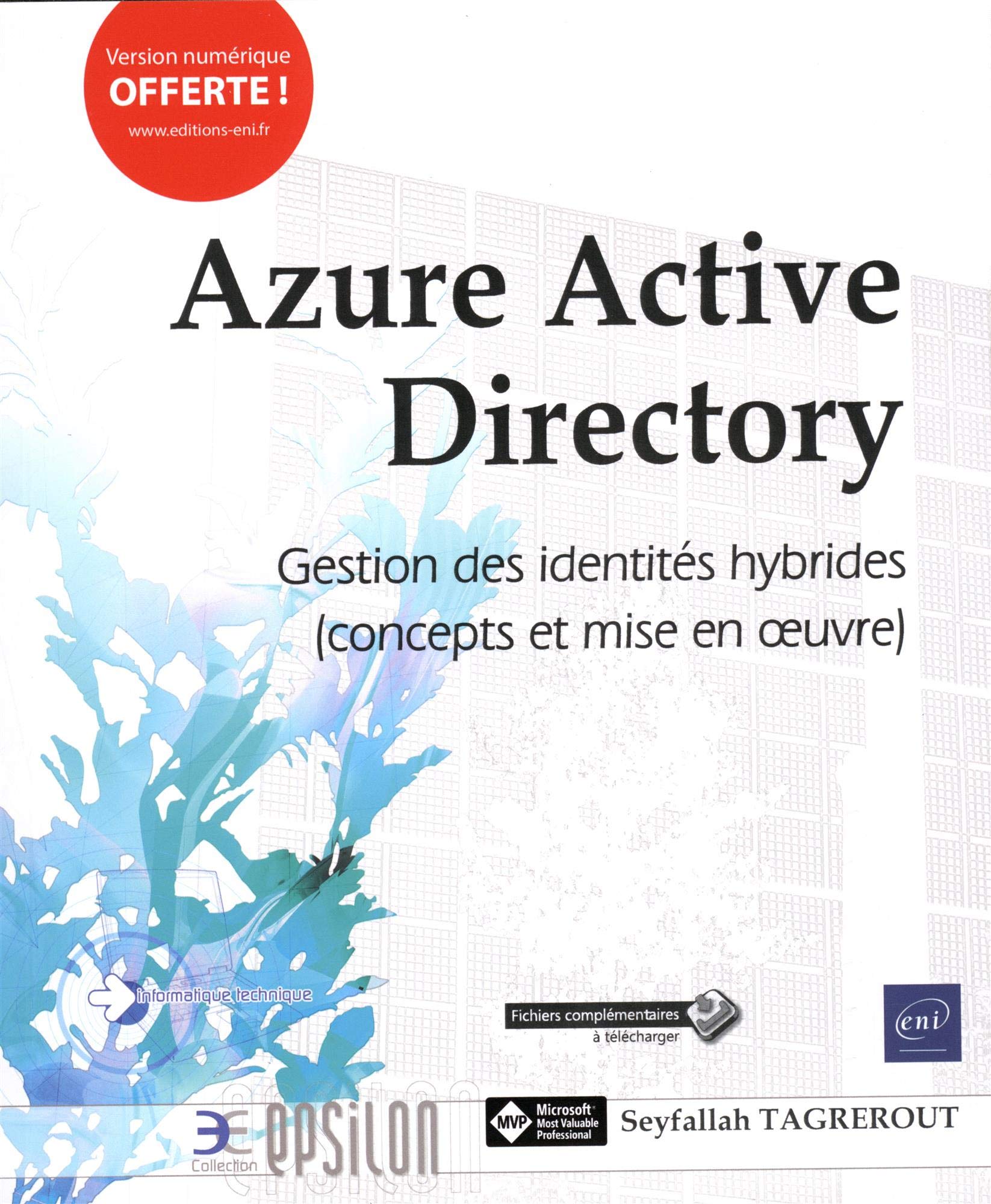 Azure Active Directory: Gestion des identités hybrides (concepts et mise en oeuvre) 9782409016127