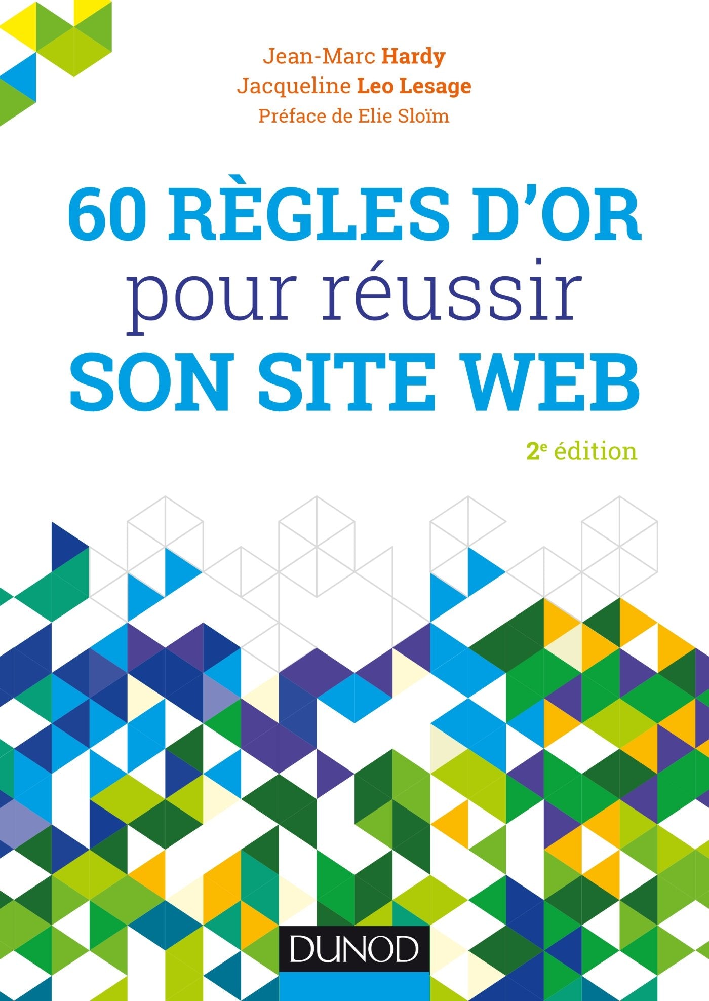 60 règles d'or pour réussir son site web - 2e éd. 9782100738861