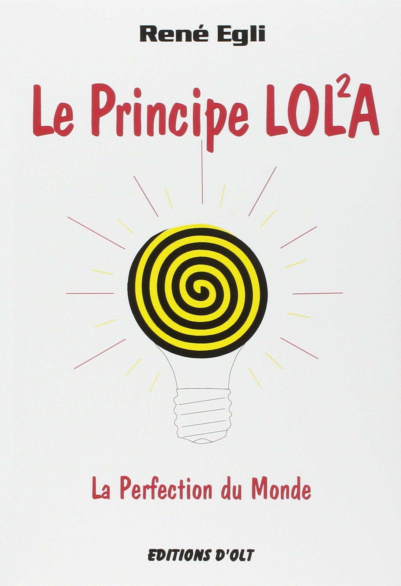 Le Principe LOLA - La Perfection du Monde 9783952060629