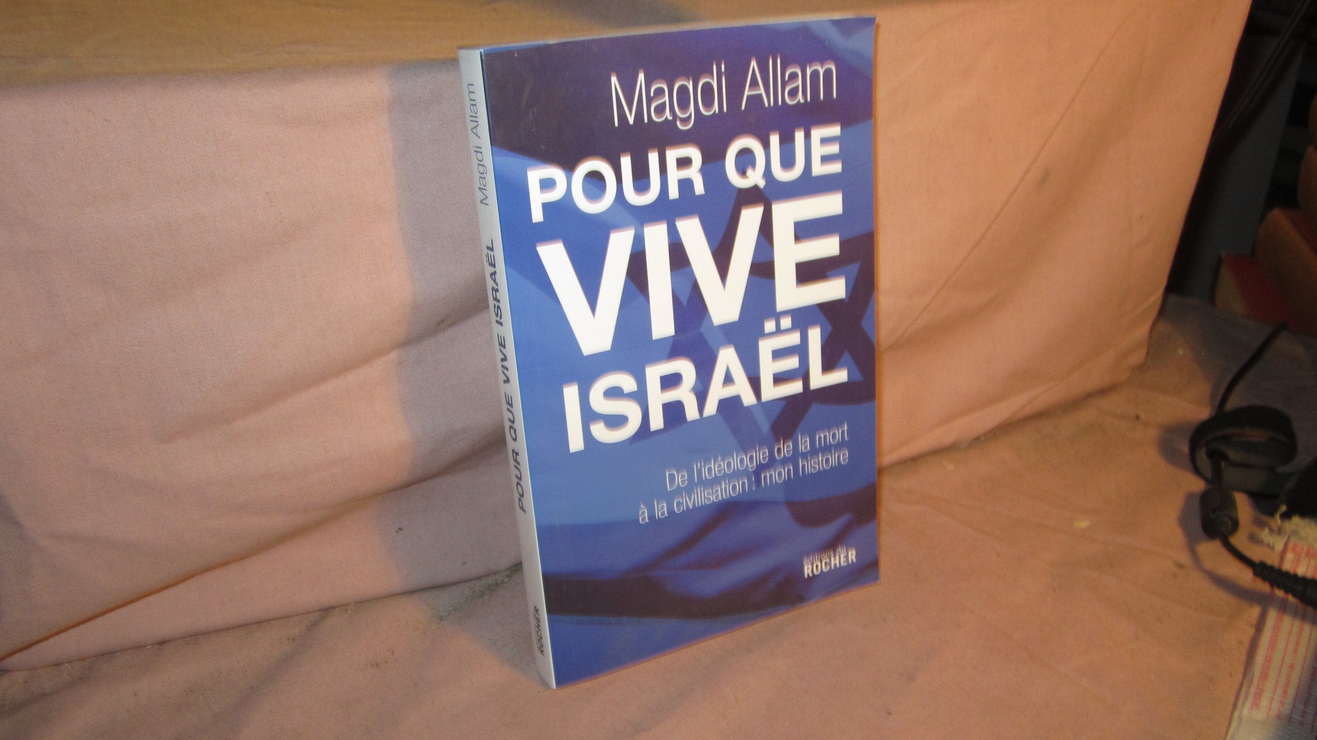 Pour que vive Israël: De l'idéologie de la mort à la civilisation de la vie : mon expérience 9782268066721
