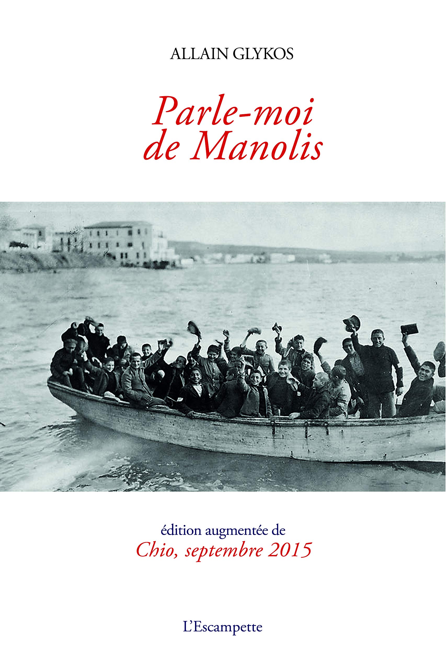 Parle-moi de Manolis: suivi de Chio, septembre 2015 9782356081018