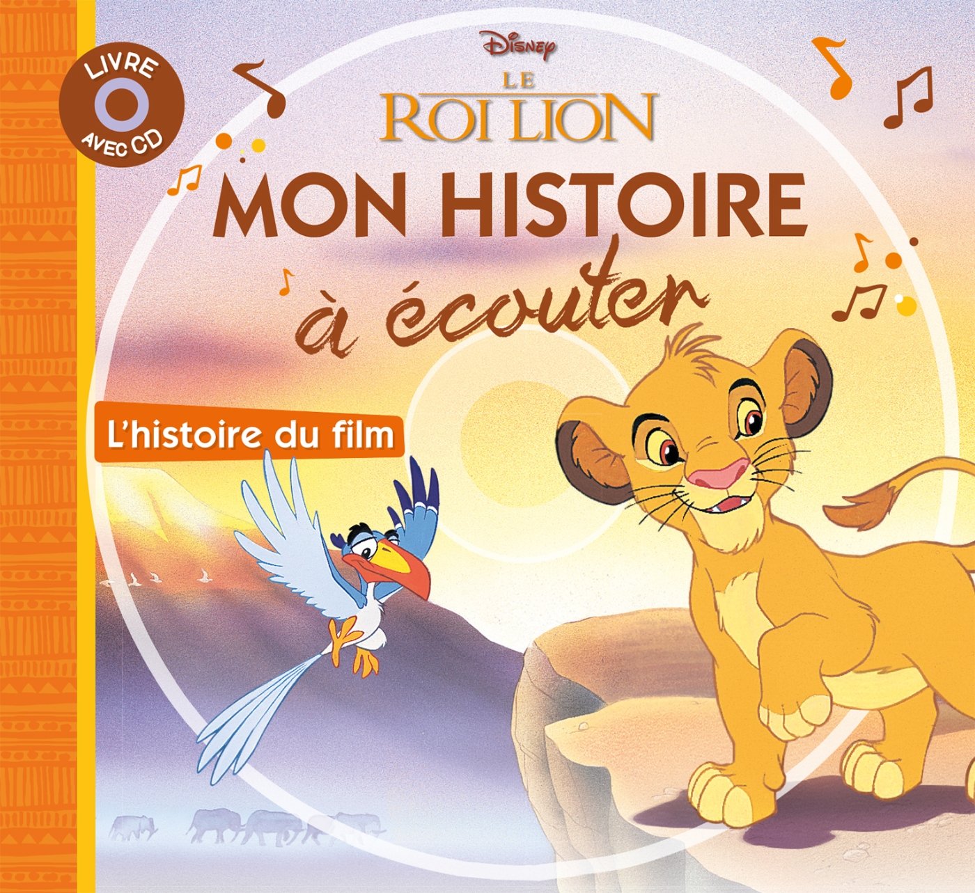 LE ROI LION - Mon Histoire à Écouter - L'histoire du film - Livre CD - Disney 9782014634365