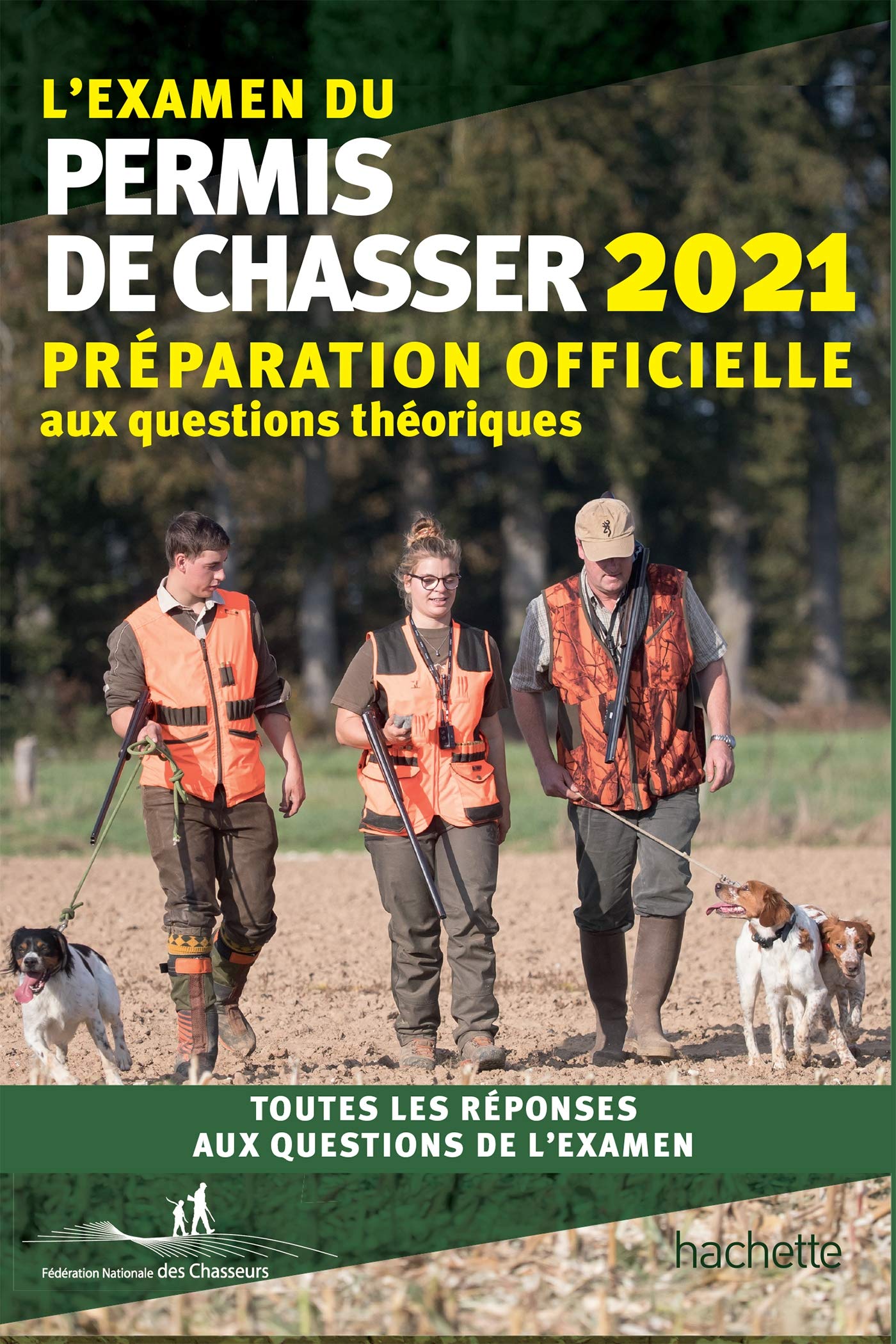 L'examen du permis de chasser 2021: Préparation officielle aux questions théoriques - toutes les réponses aux questions de l'examen 9782019454050