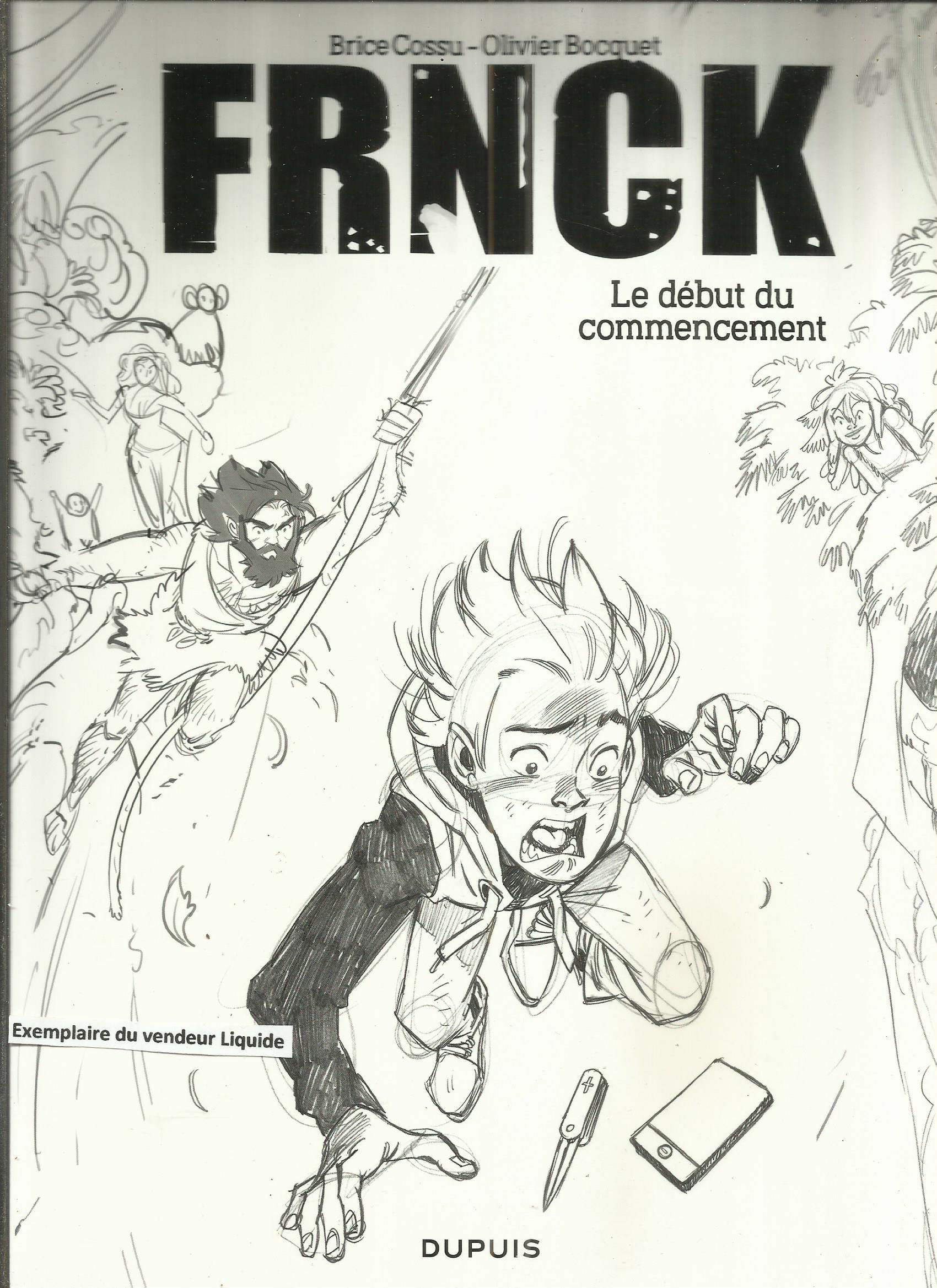 FRNCK Le debut du commencement - Collector HC.Tirage limité réservés aux libraires, journalistes bibliothécaires.Avec 8 pages exclusives autour de la série 9782800170176