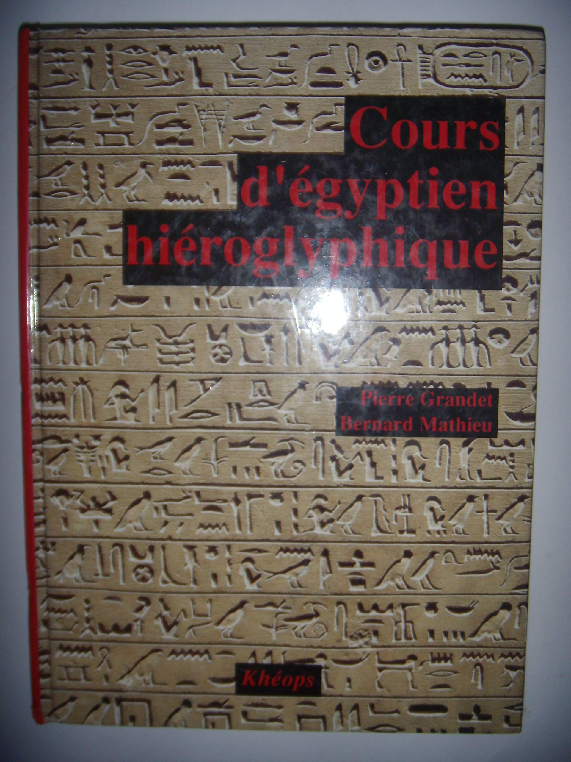 Egypte: Hiéroglyphes: Cours d'Égyptien Hiéroglyphique Tome 2, 1993, BE 
