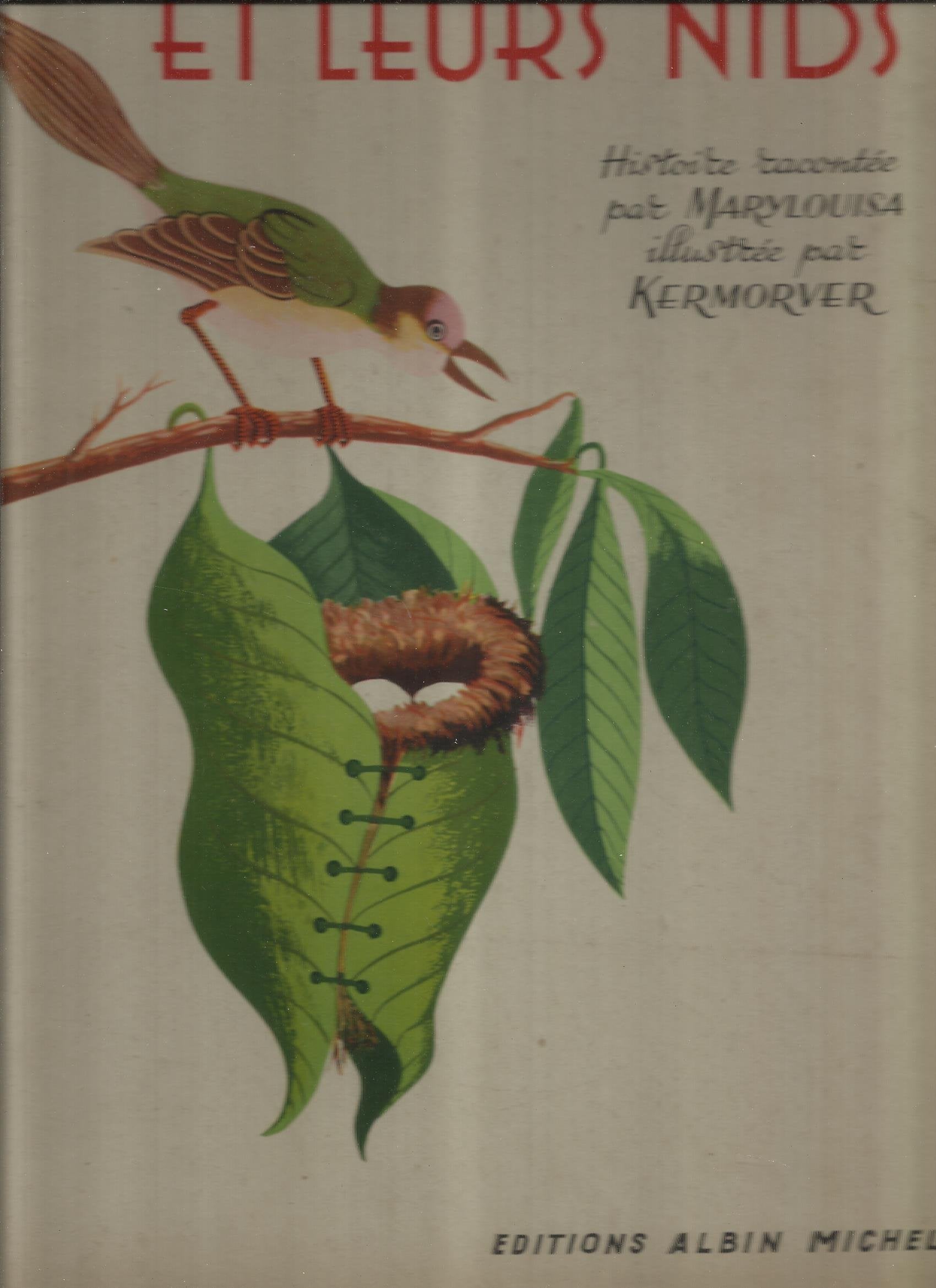 Nos oiseaux et leurs nids : Histoire racontée par Marylouisa. Illustrée par Kermorver 