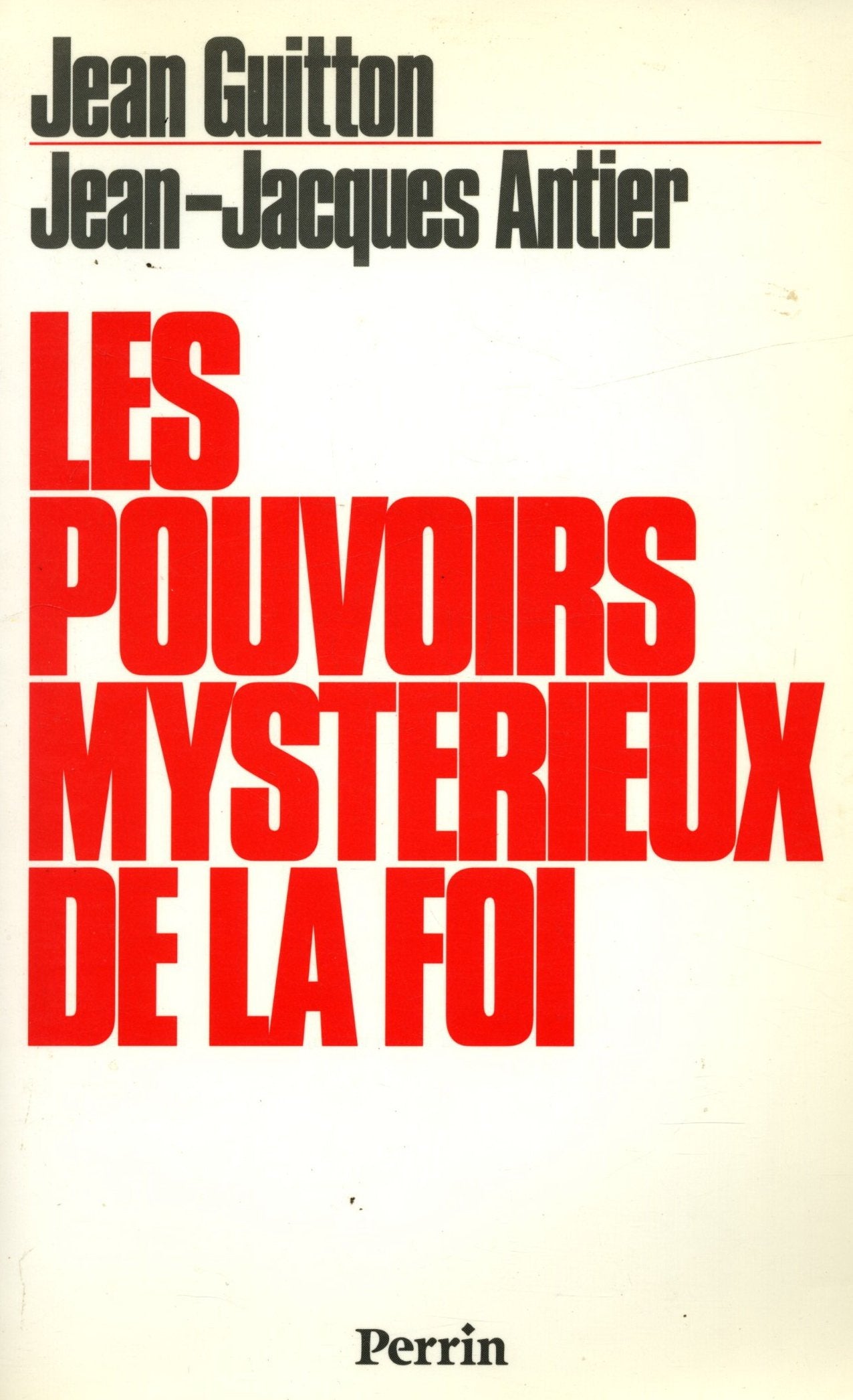 Les Pouvoirs Mysterieux De La Foi. Signes Et Merveilles 9782262009717