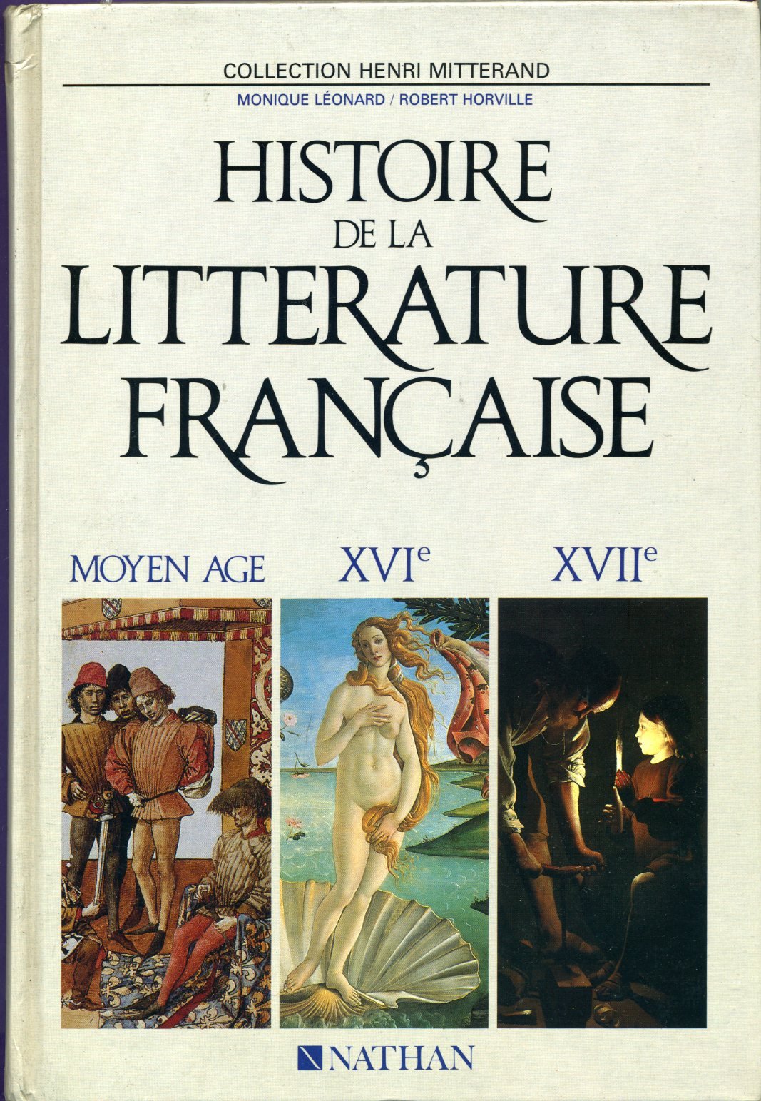 Histoire De La Litterature Francaise. Tome 1, Moyen Age, 16eme Et 17eme Siecles 9782091784205