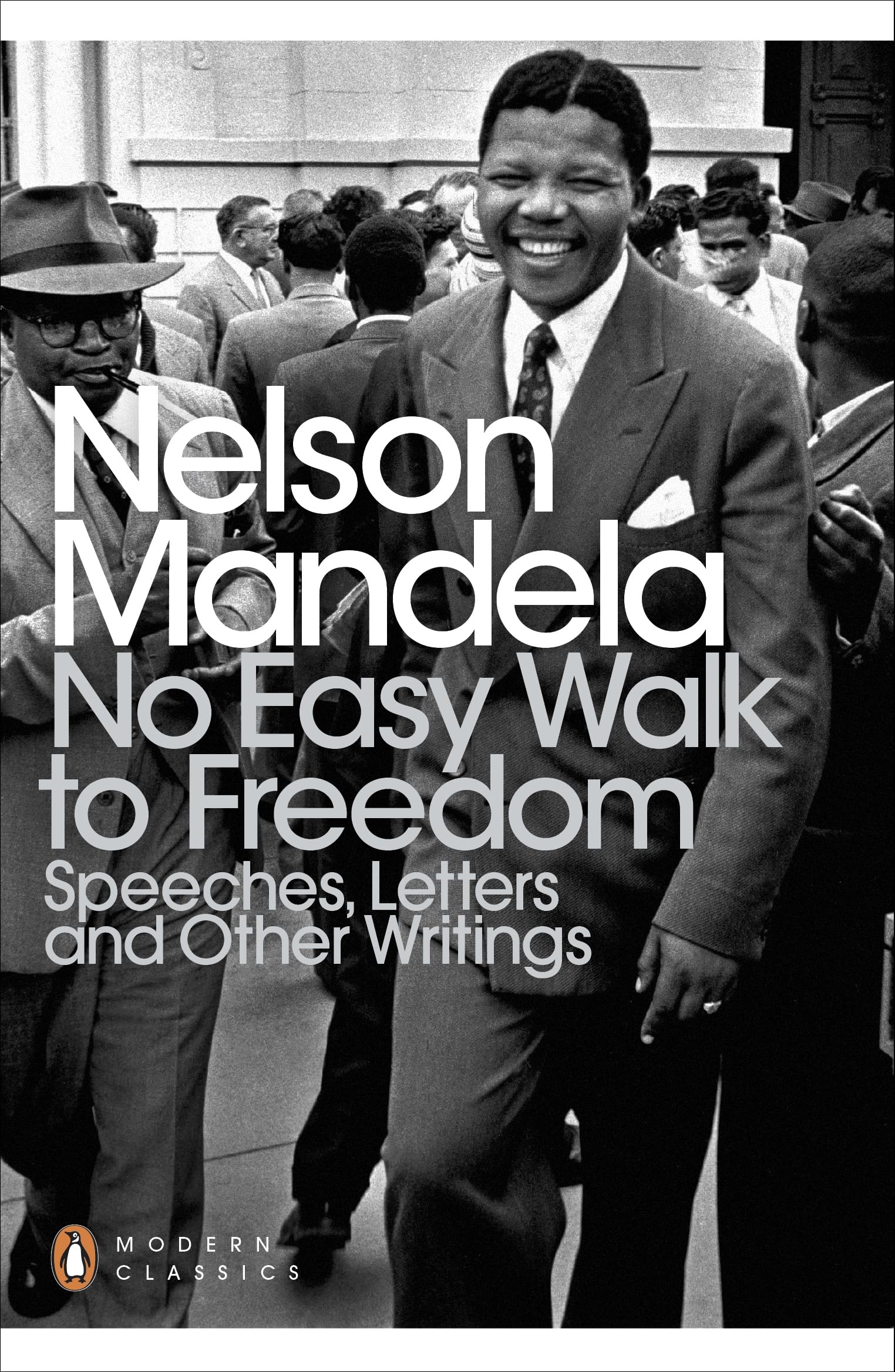 No Easy Walk to Freedom: Speeches, Letters and Other Writings 9780141439303