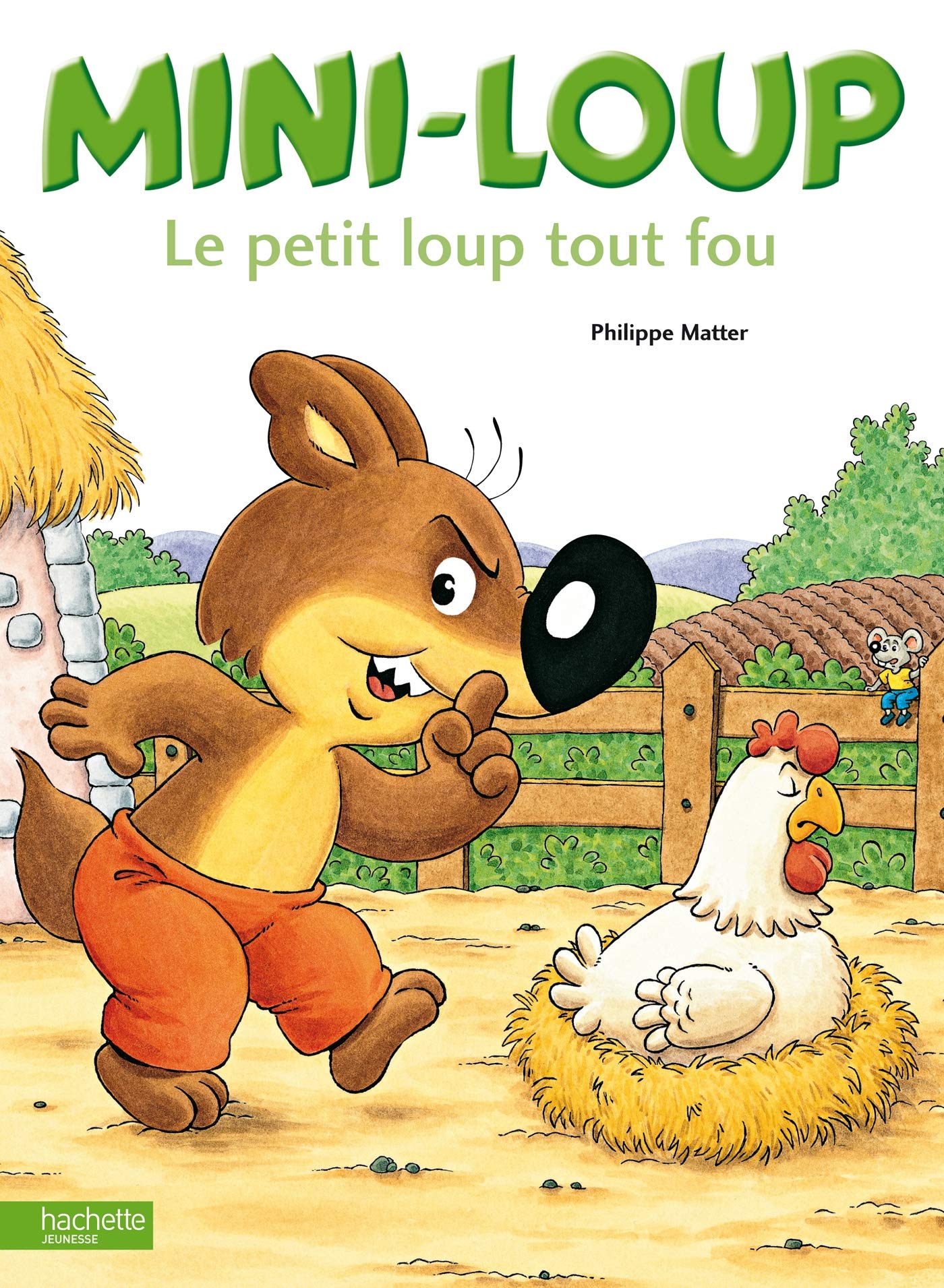 Mini-Loup, le petit loup tout fou 9782012234628