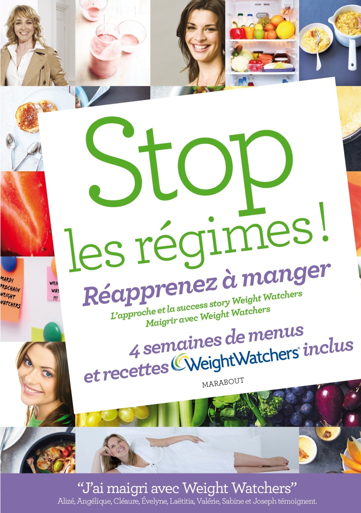 Stop les régimes ! Réapprenez à manger avec Weight Watchers: 4 semaines de menus et recettes 9782501093798
