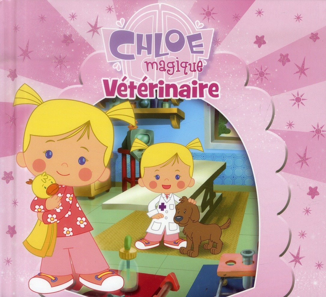 CHLOE MAGIQUE VETERINAIRE 9782821202443