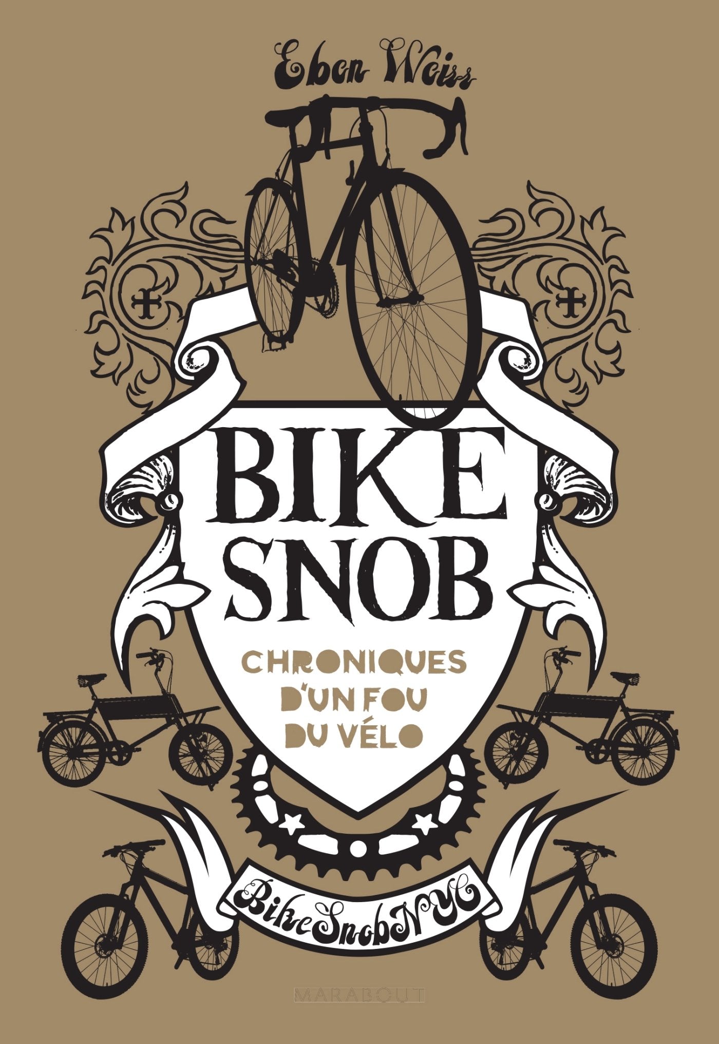 Bike Snob: Chroniques d'un fou du vélo 9782501088947