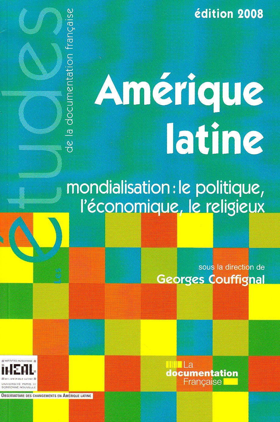 Amérique Latine - Mondialisation : le politique, l'économique 3303331952749