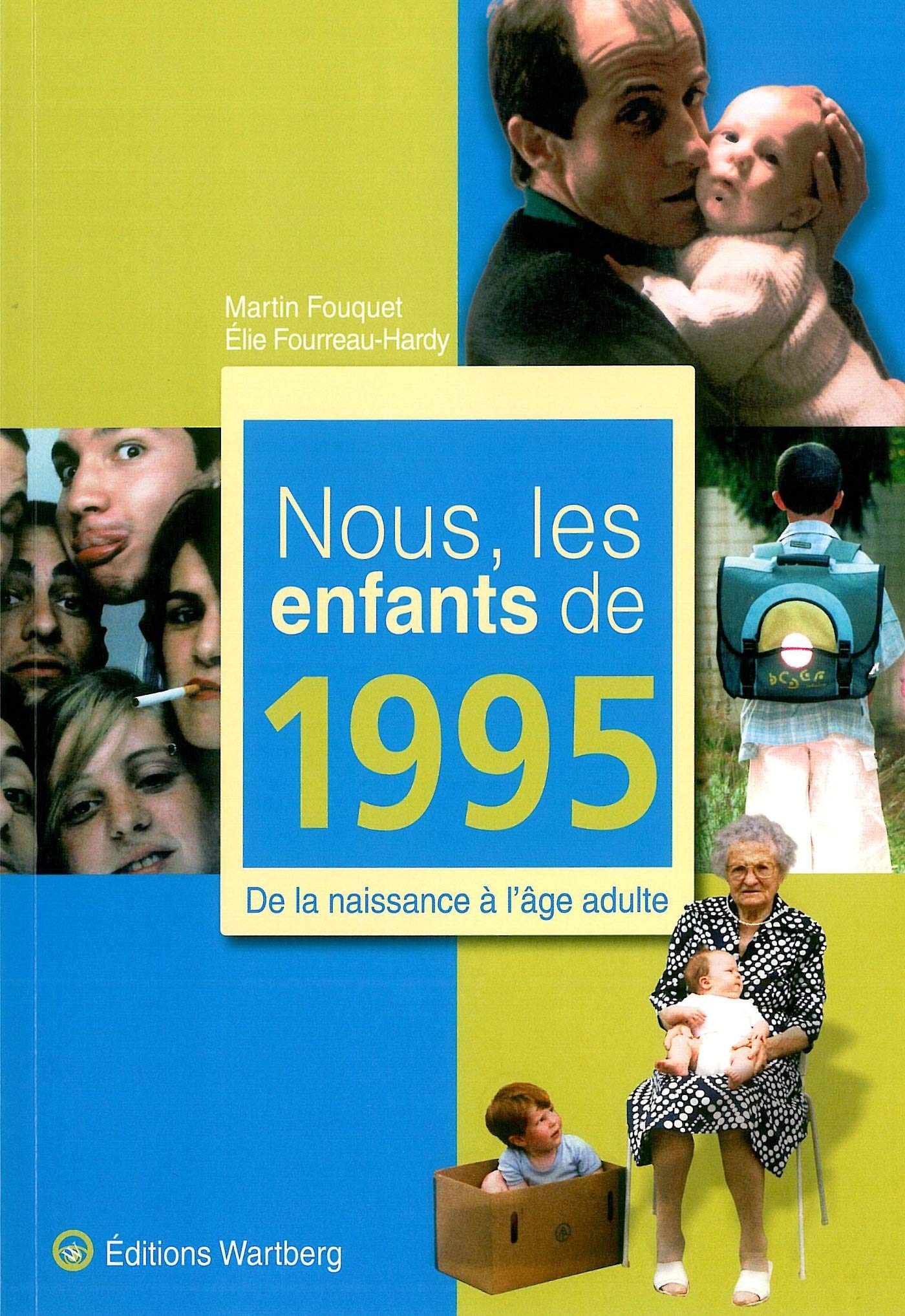 Nous, les enfants de 1995: De la naisance à l'âge adulte 9783831325955