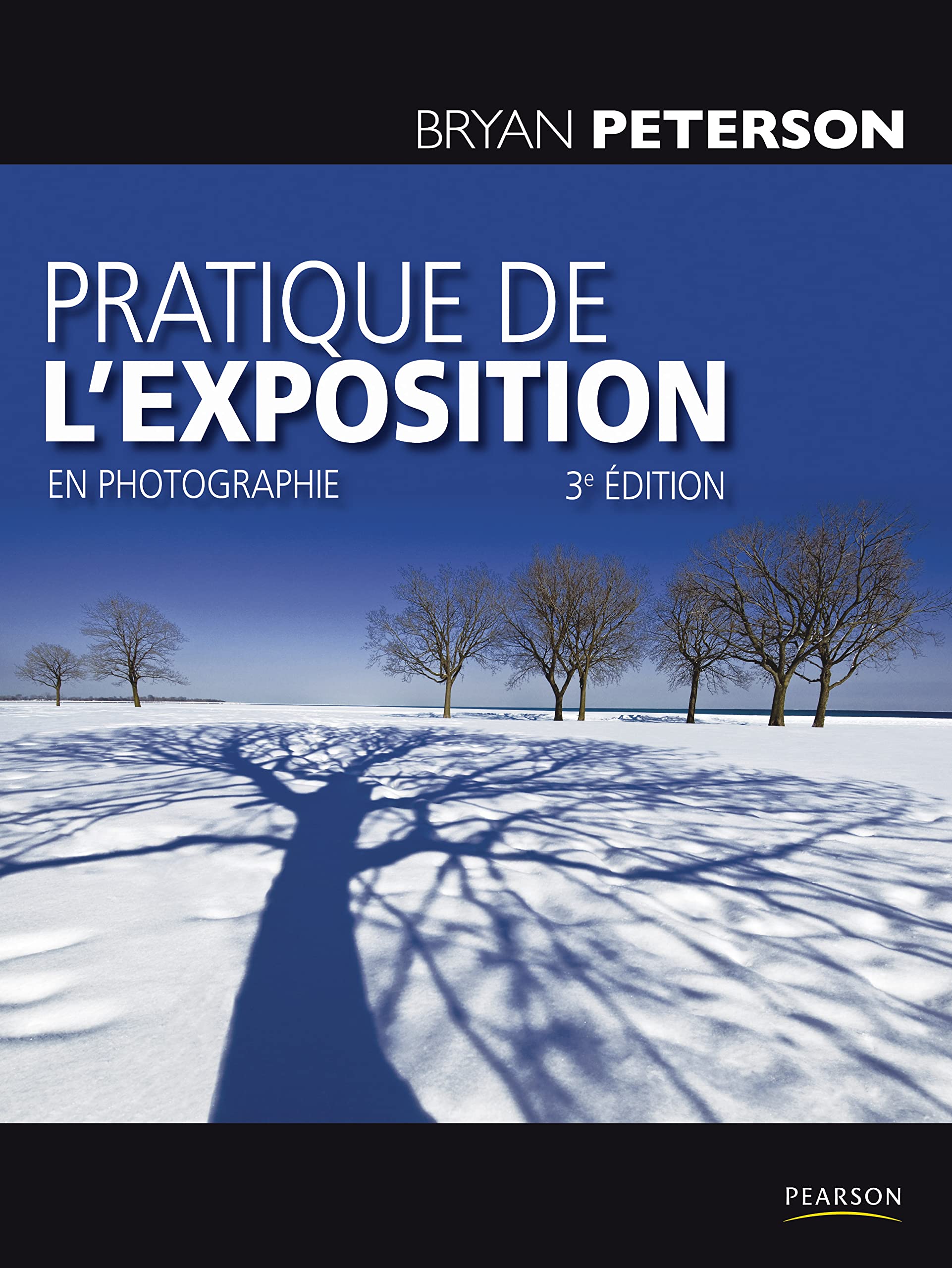 Pratique de l'exposition en photographie 3e éd. 9782744093135