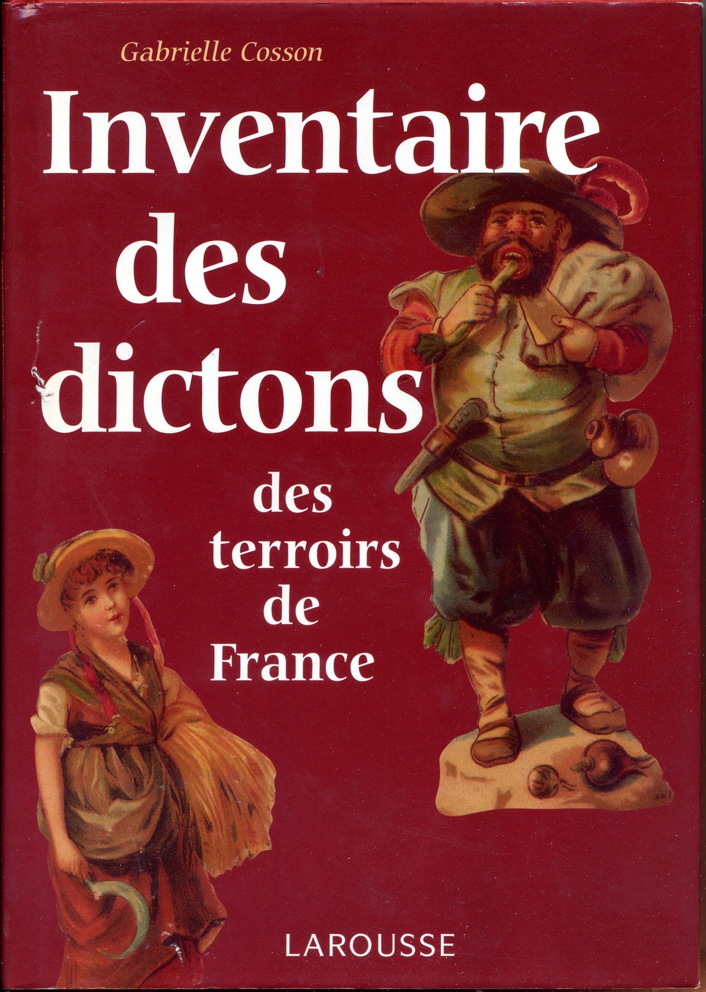 Inventaire des dictons des terroirs de France 9782035111104
