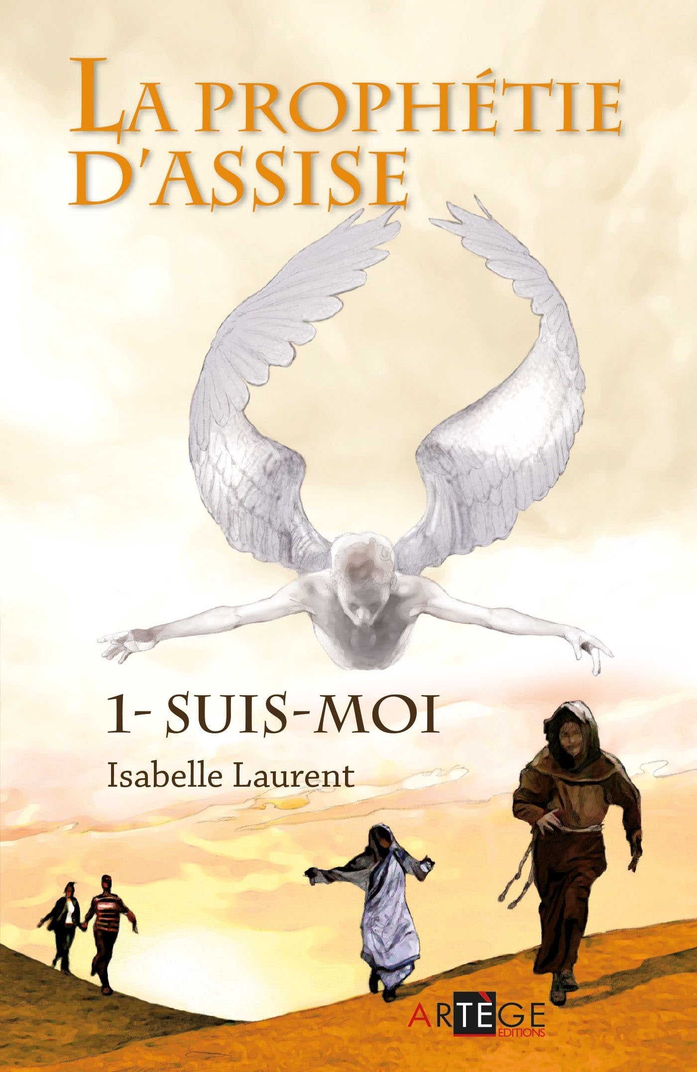 La prophétie d'Assise - 1: Suis-moi 9782360400591