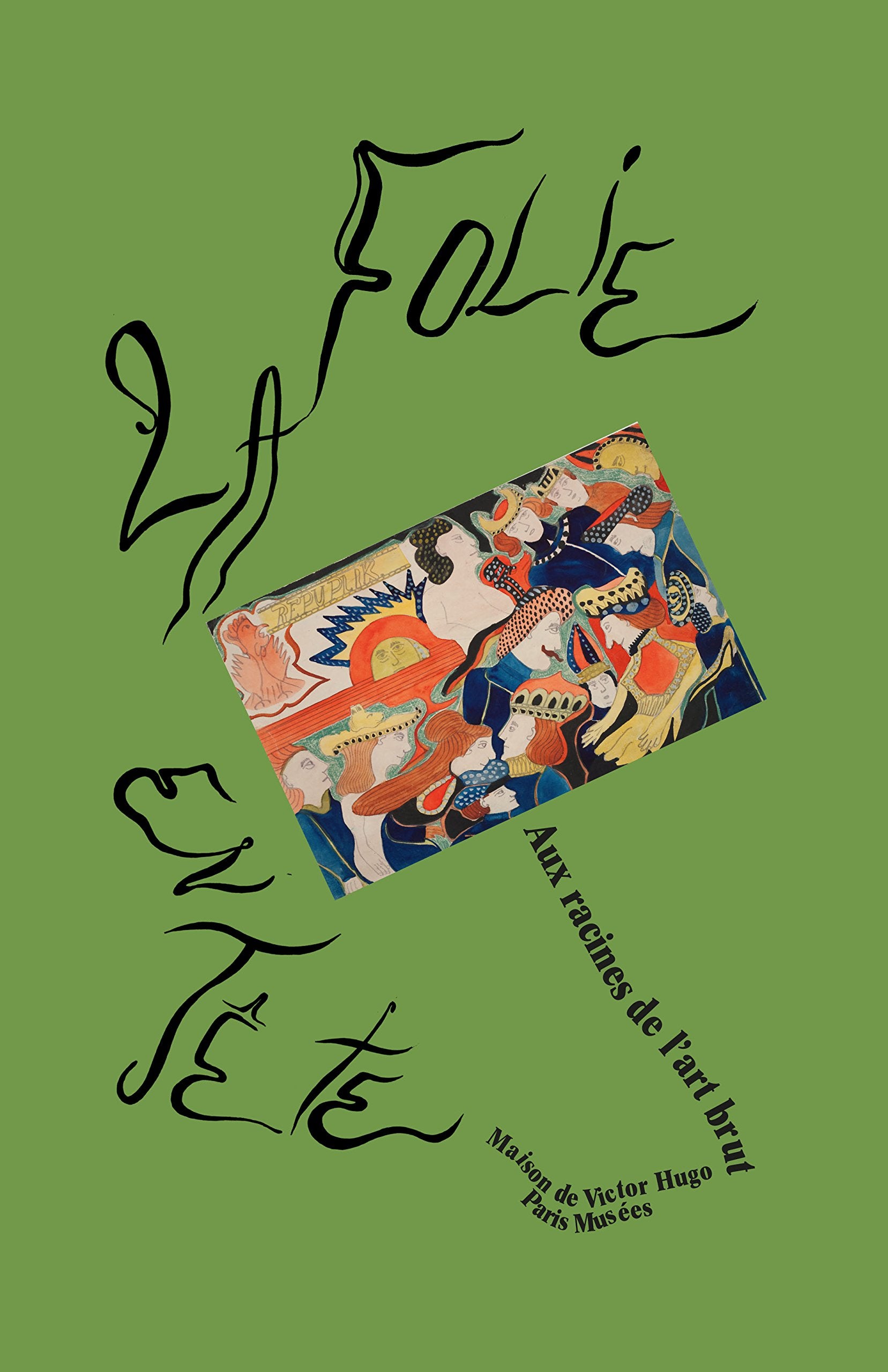 Folie en tete, l'invention de l'art des fous (La) 9782759603718
