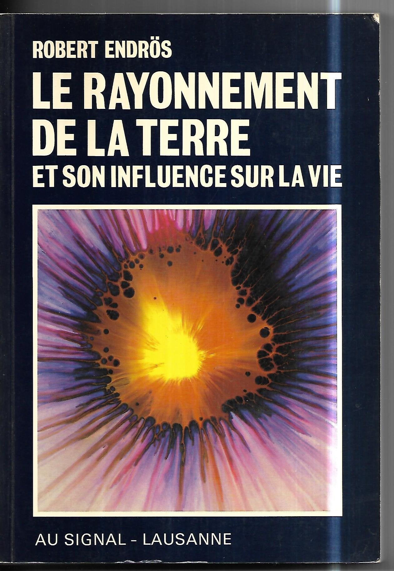 Le rayonnement de la terre et son influence sur la vie 9782880230173