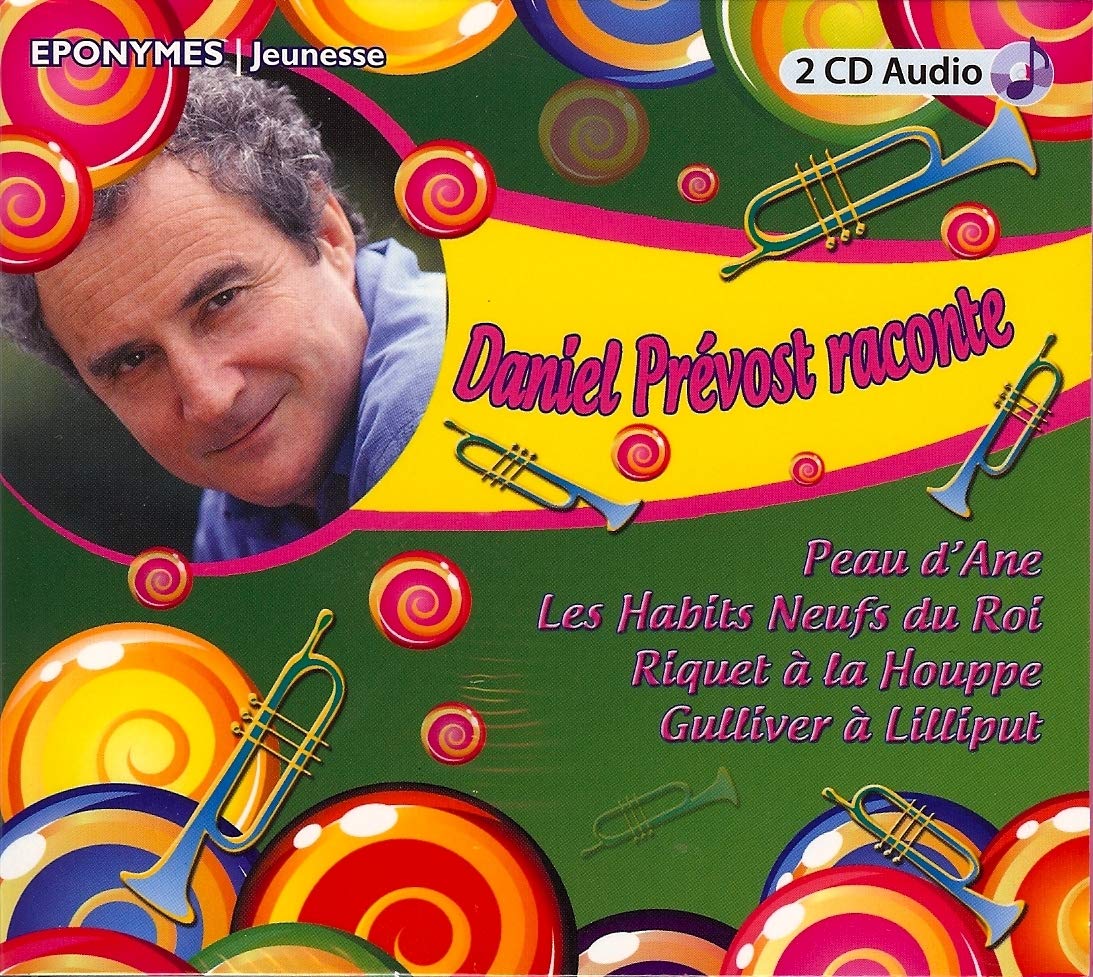 Daniel Prevost raconte... 4 contes et 16 chansons et comptines (2 CD) 9782365160087