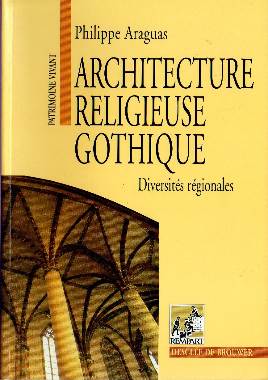 Architecture religieuse gothique : Diversités régionales 9782220048666