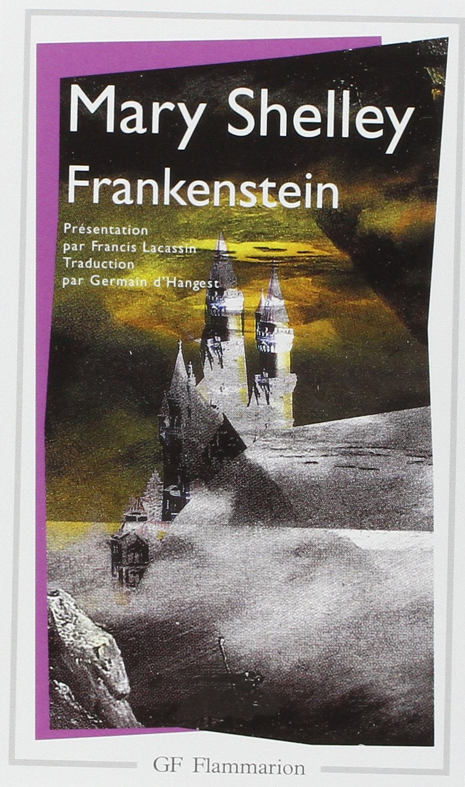 Frankenstein ou Le Prométhée moderne: PRESENTATION PAR FRANCIS LACASSIN / TRADUCTION PAR GERMAIN D'HANGEST 9782080703200