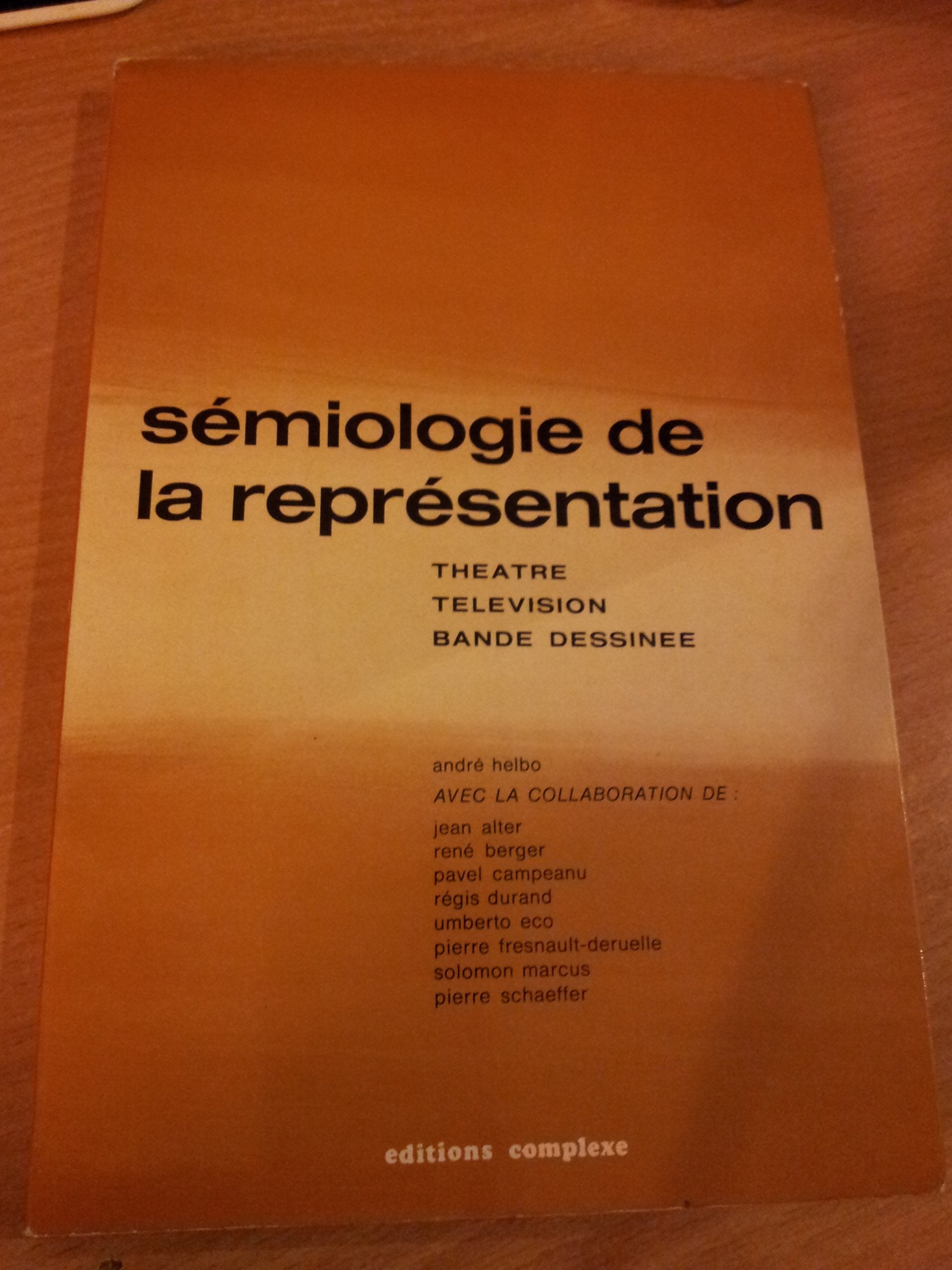 Sémiologie de la représentation : Théâtre, télévision, bande dessinée (Creusets) 
