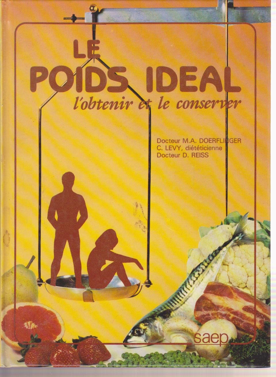 Le Poids idéal : L'obtenir et le conserver 9782737224034