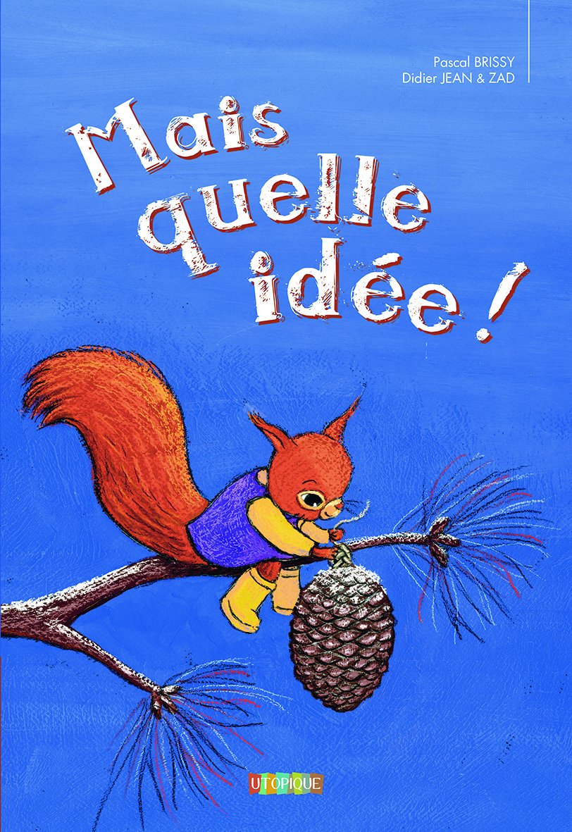 Mais quelle idée ! 9791091081146