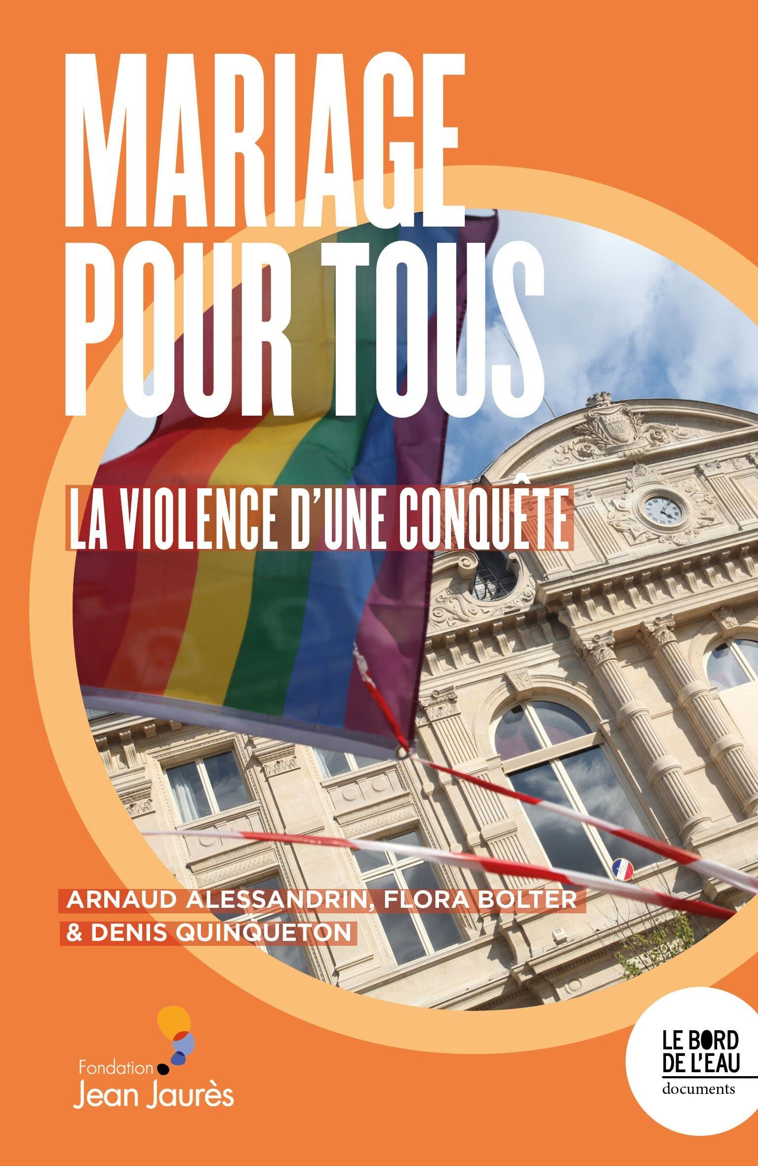 Mariage pour tous: La violence d'une conquête 9782356879349