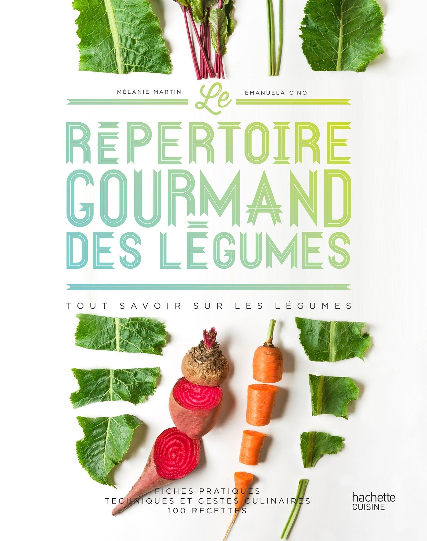 Le répertoire gourmand des légumes: Tout savoir sur les légumes 9782017020639