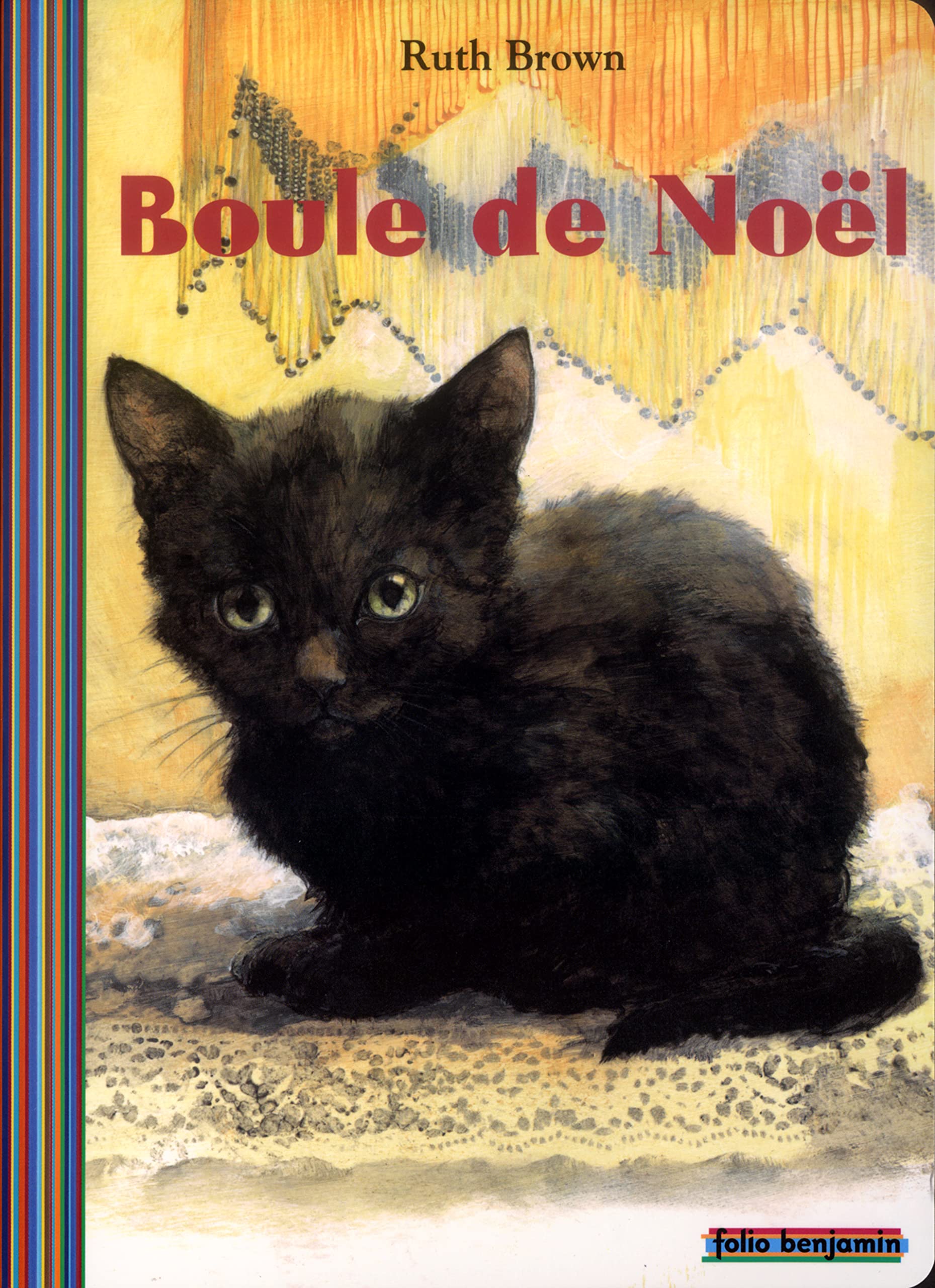 Boule de Noël: L'histoire vraie d'un chat 9782070551699