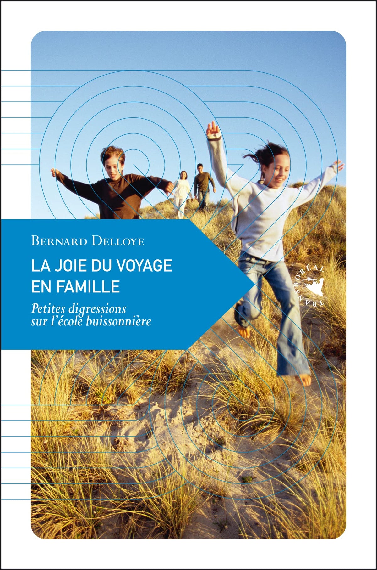 La Joie du voyage en famille, Petites digressions sur l’école buissonnière 9782361570125