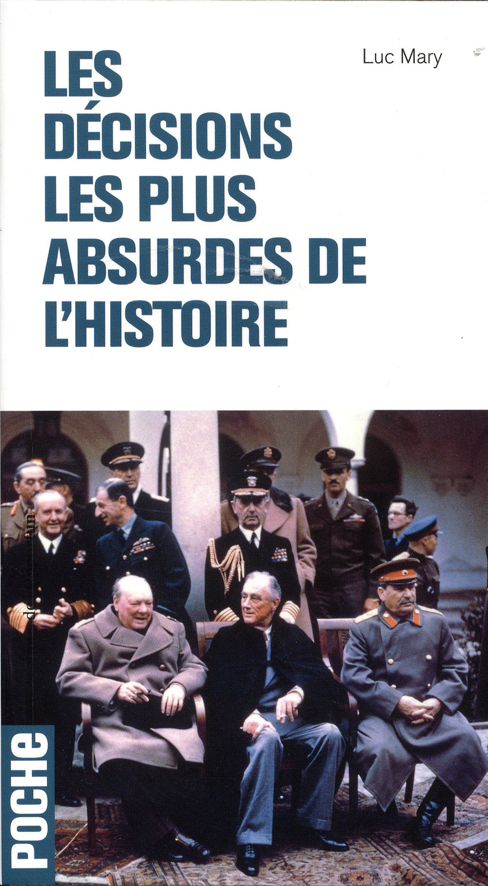 Les décisions les plus absurdes de l'histoire 9782360752898