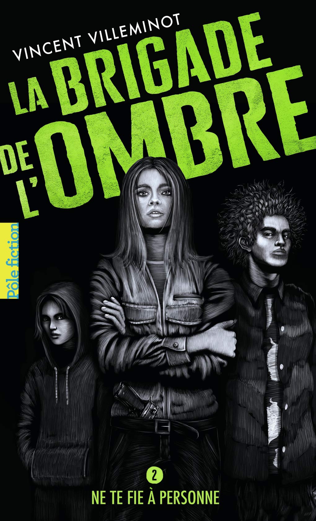 LA BRIGADE DE L'OMBRE - 2 NE TE FIE A PERSONNE T2 9782075135979