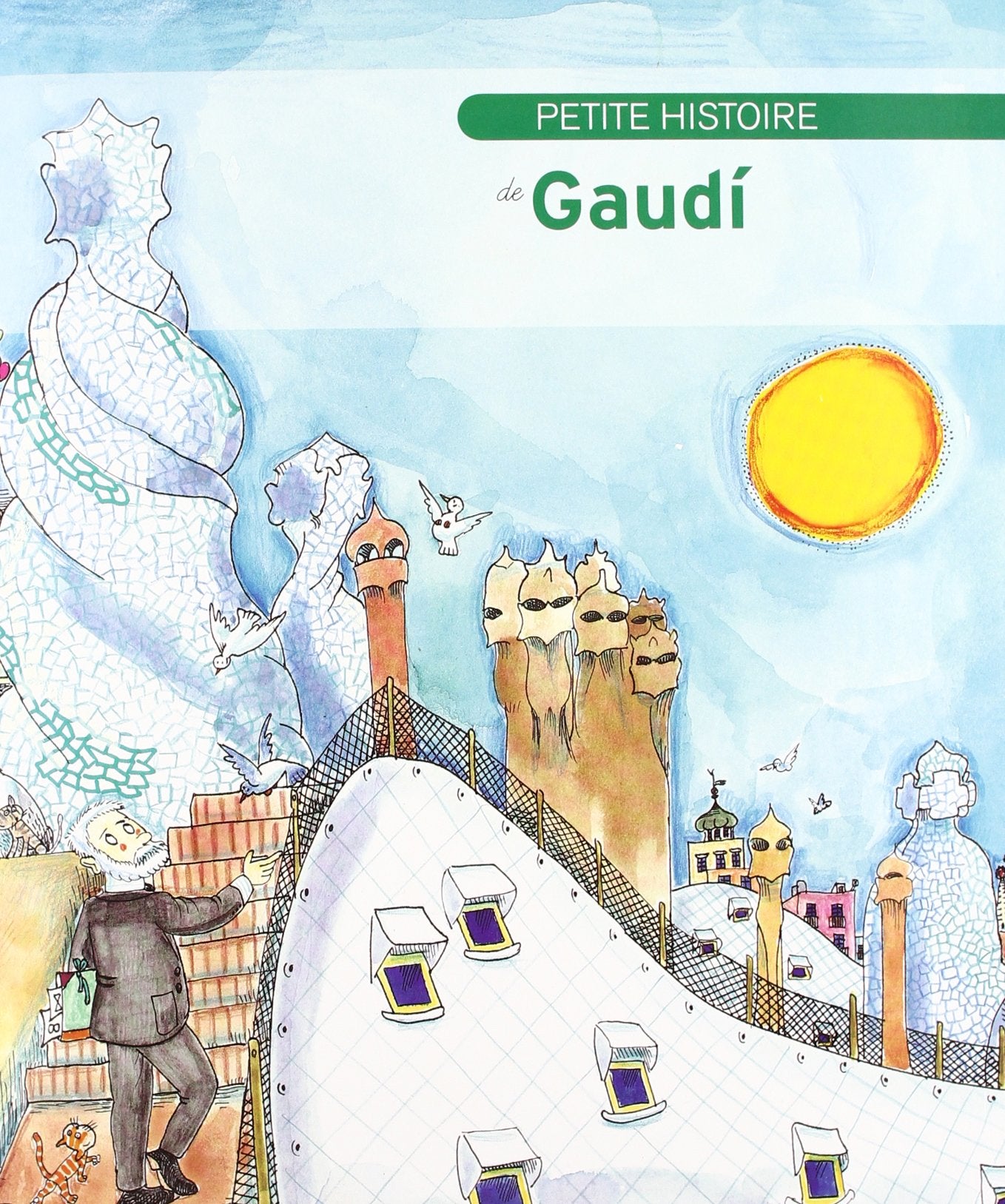 Pequenas Historias: Petite histoire de Gaudi 9788499790619