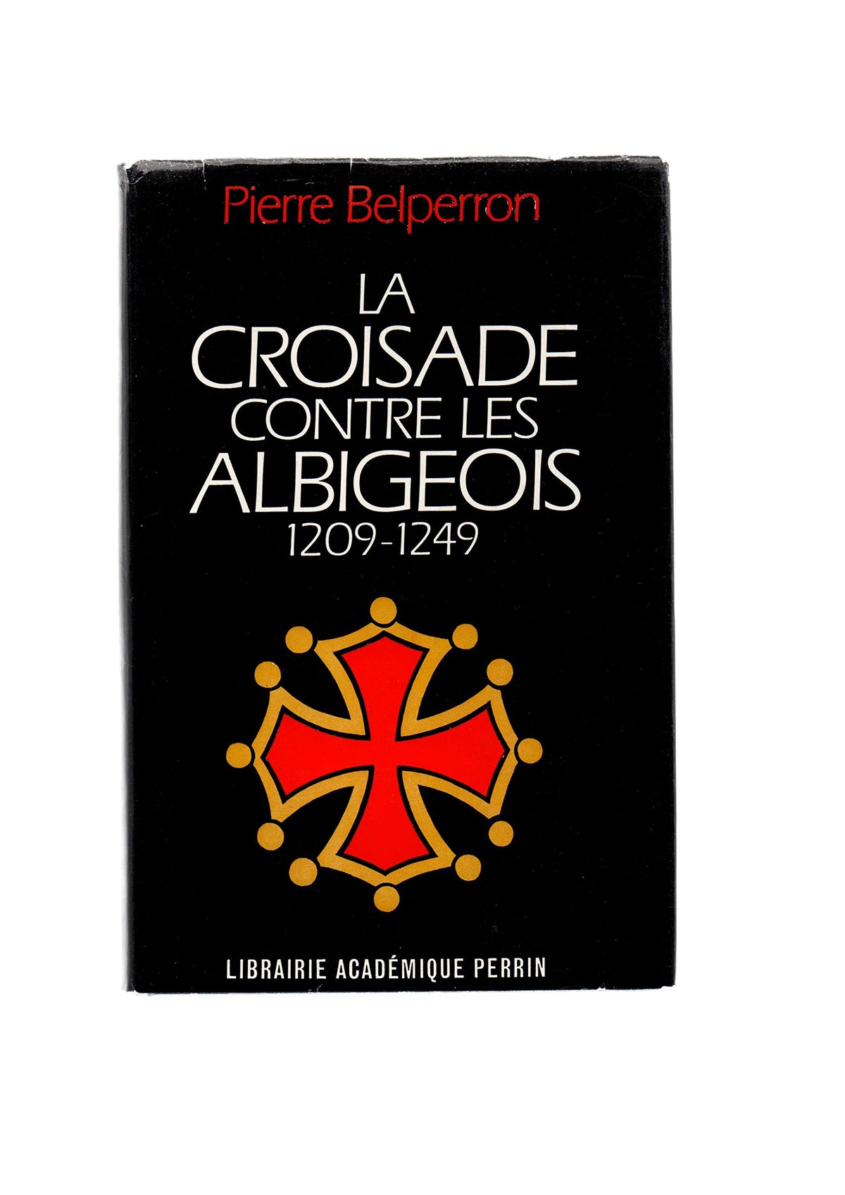 La croisade contre les Albigeois (1209-1249). 3665375167511