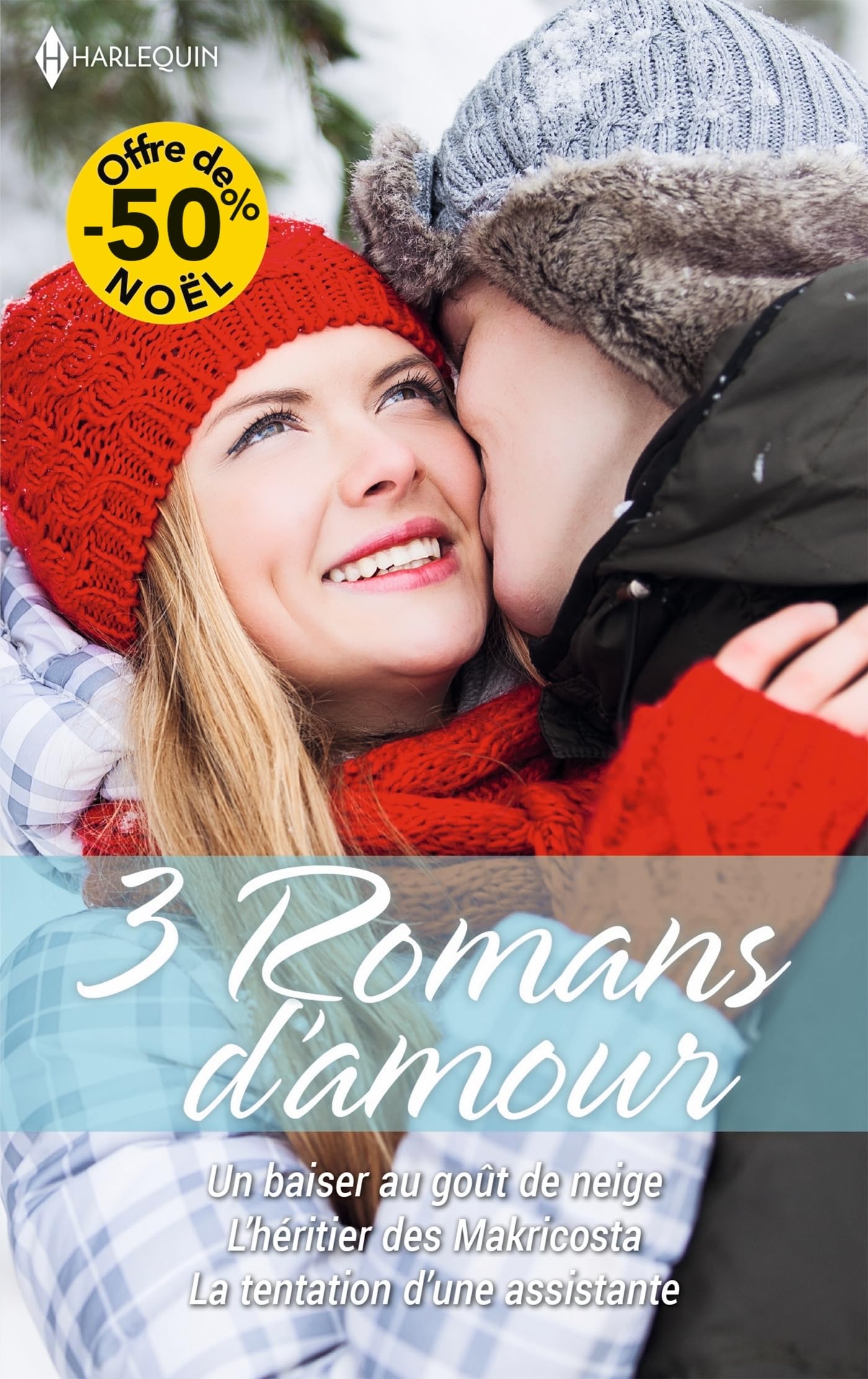 Un baiser au goût de neige - L'héritier des Makricosta - La tentation d'une assistante 9782280522946