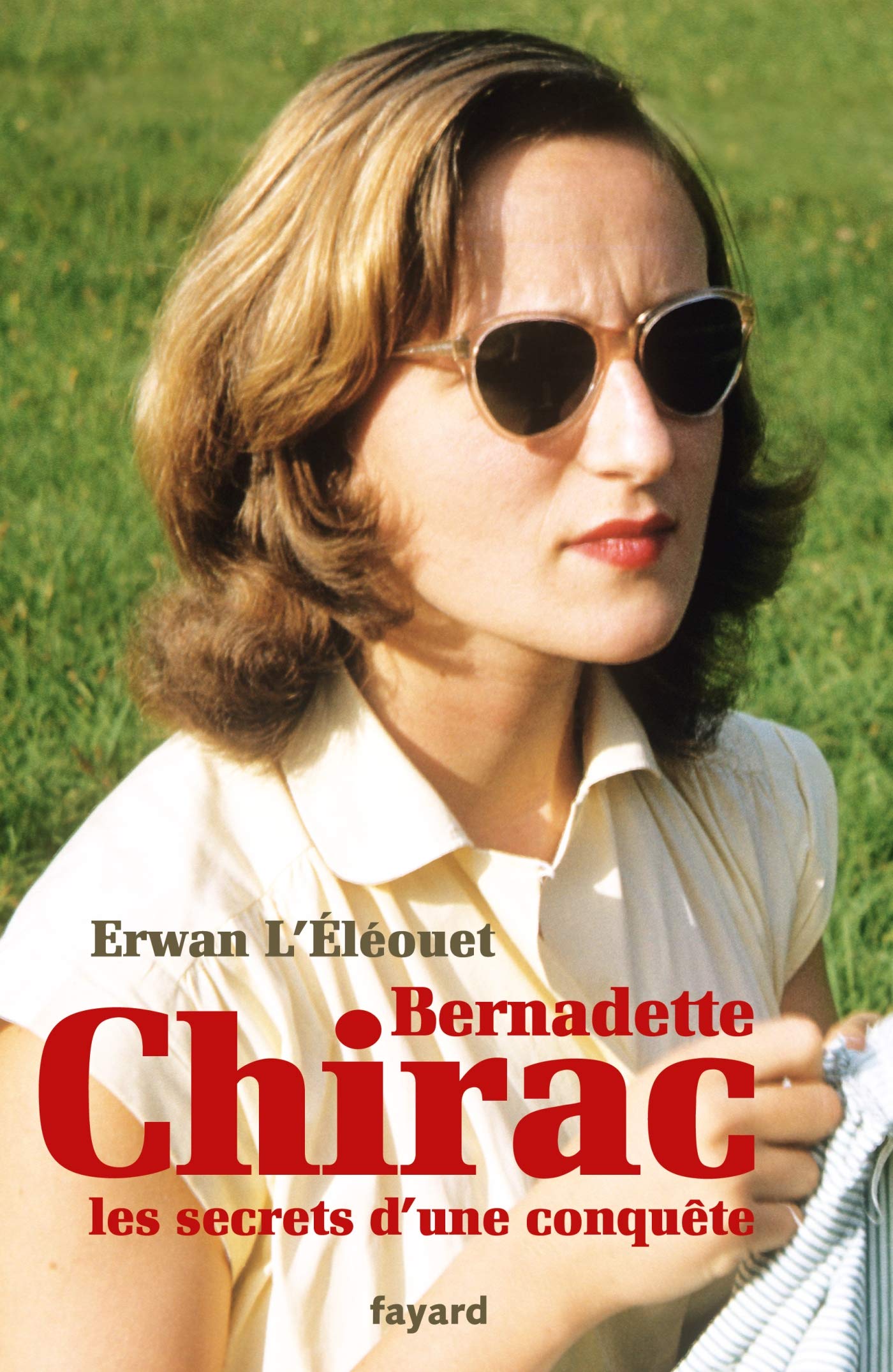 Bernadette Chirac, les secrets d'une conquête 9782213686295