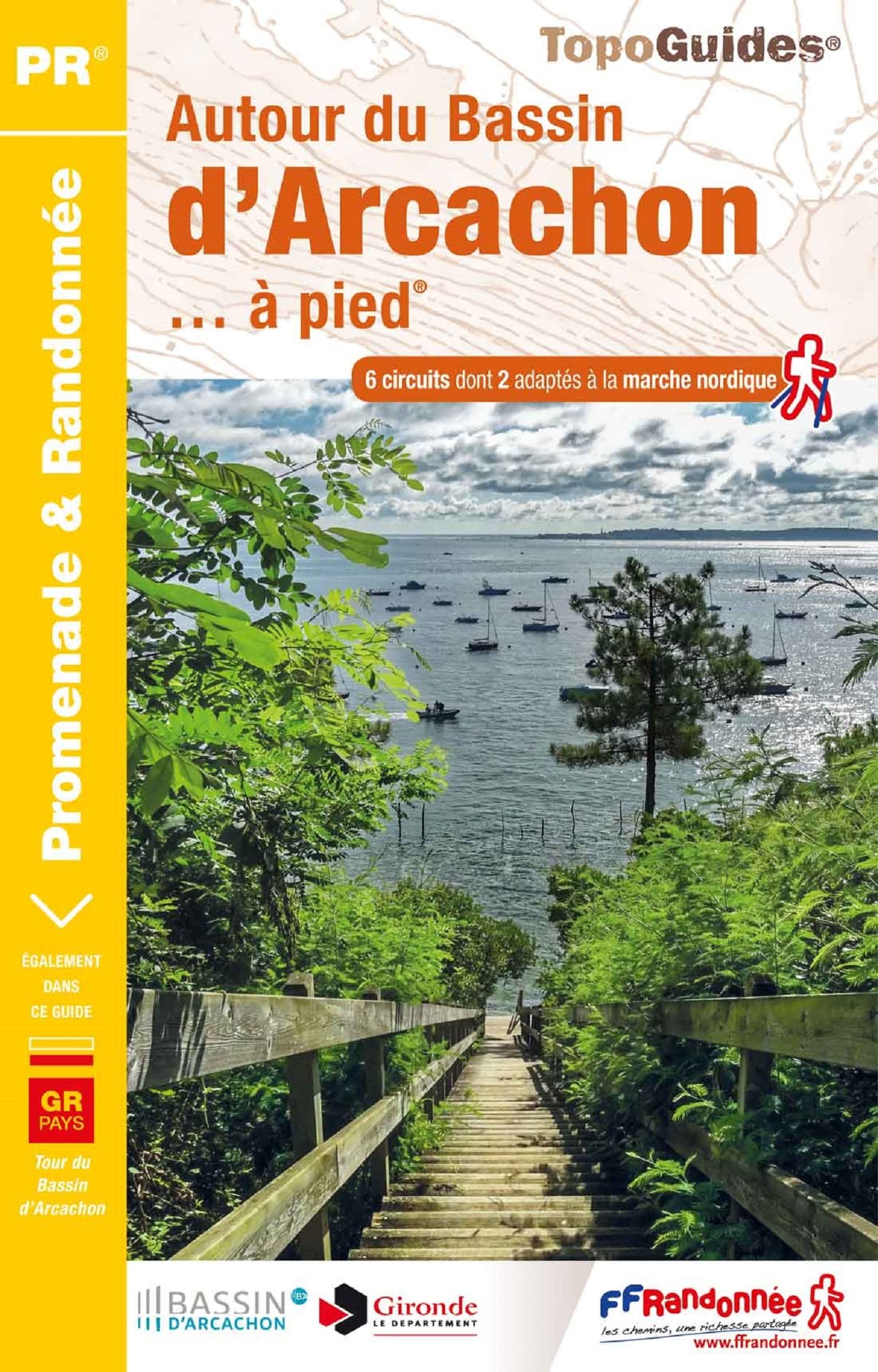 Autour du bassin d'Arcachon... à pied: ref P331 9782751409516