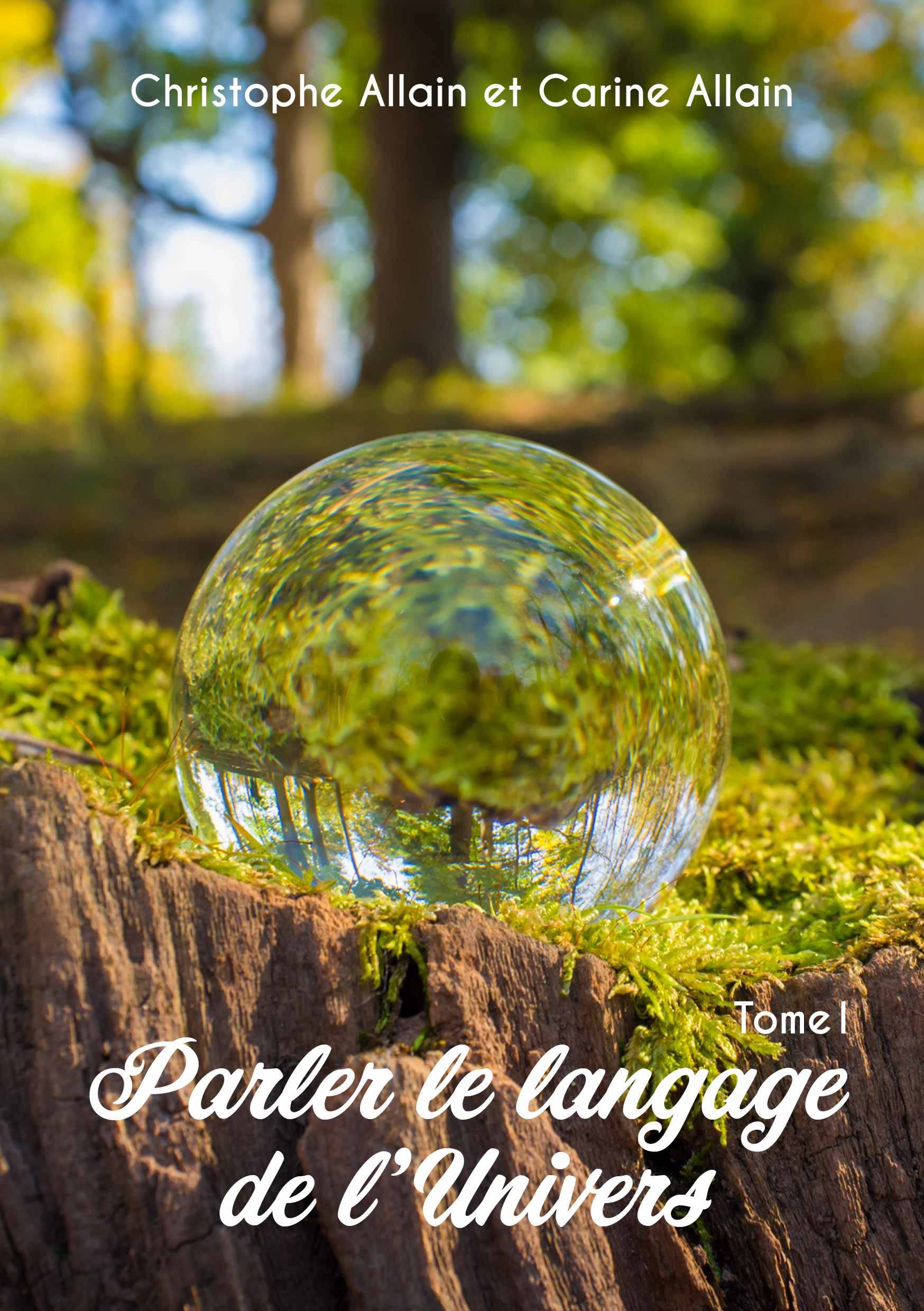 Parler le langage de l'univers: Tome 1 9791023620986