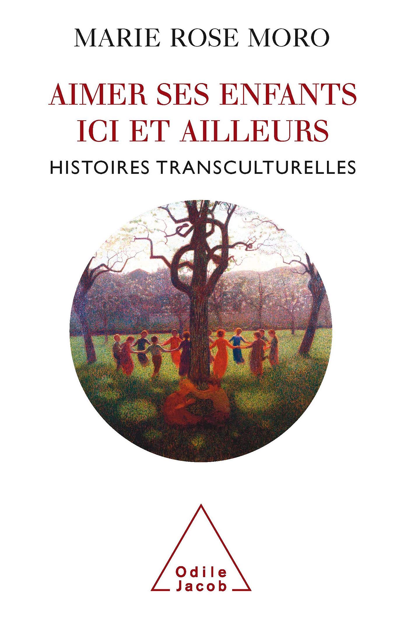Aimer ses enfants ici et ailleurs: Histoires transculturelles 9782738118929