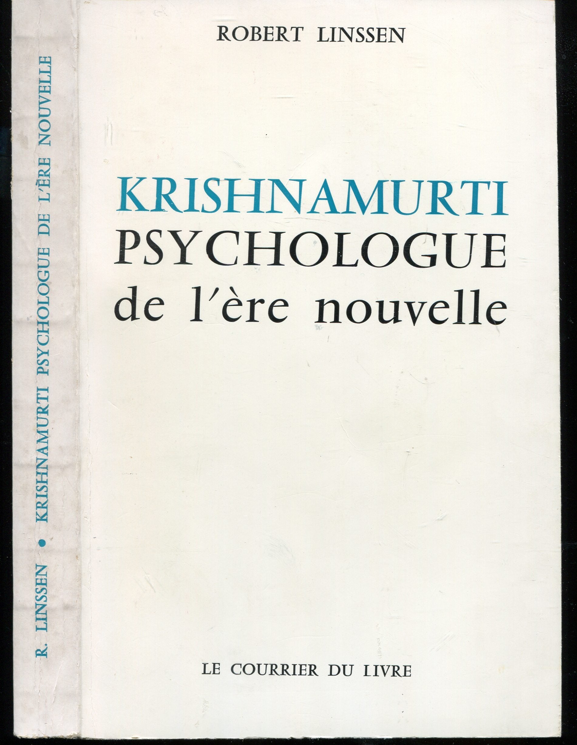 Krishnamurti psychologue de l'ère nouvelle 