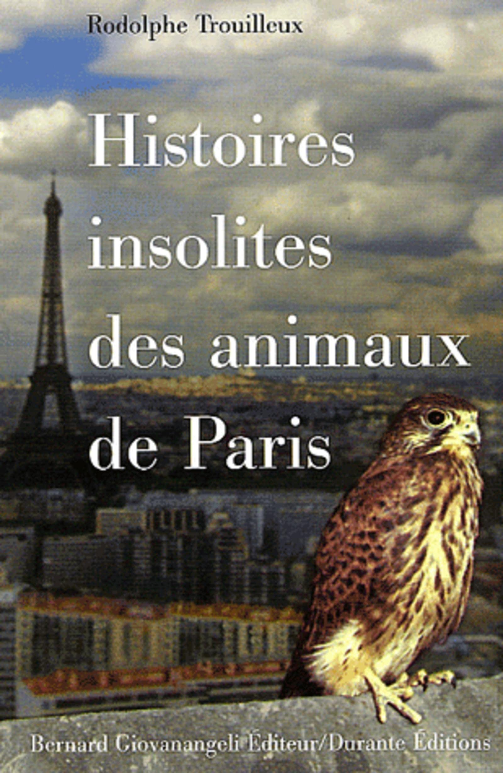 Histoires insolites des animaux de Paris 9782909034386