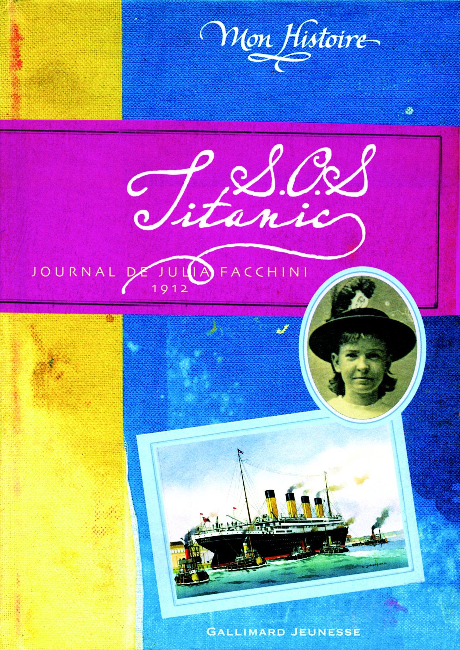 S.O.S. Titanic: Journal de Julia Facchini, 1912 9782070511532