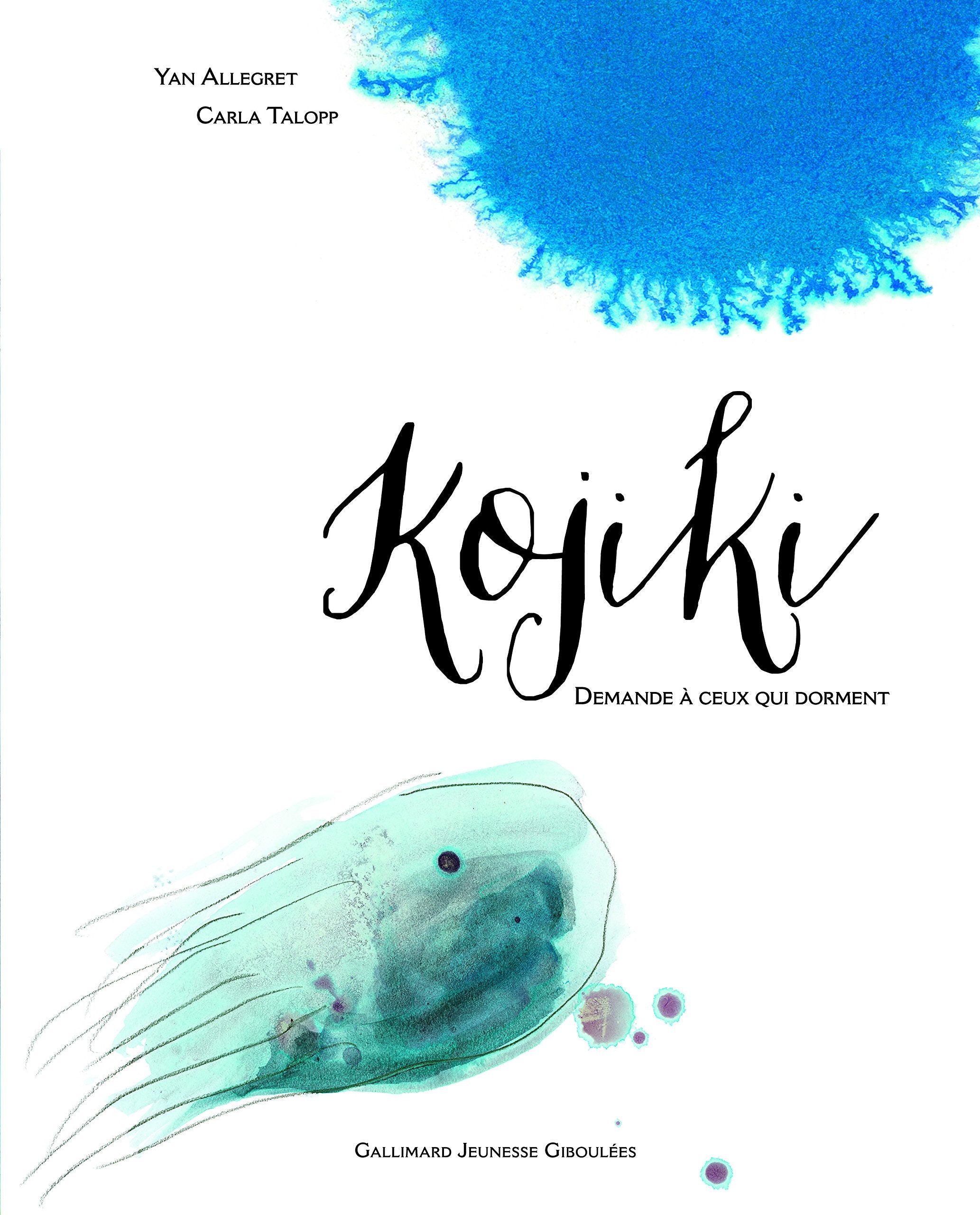 Kojiki. Demande à ceux qui dorment- A partir de 6 ans 9782070661411