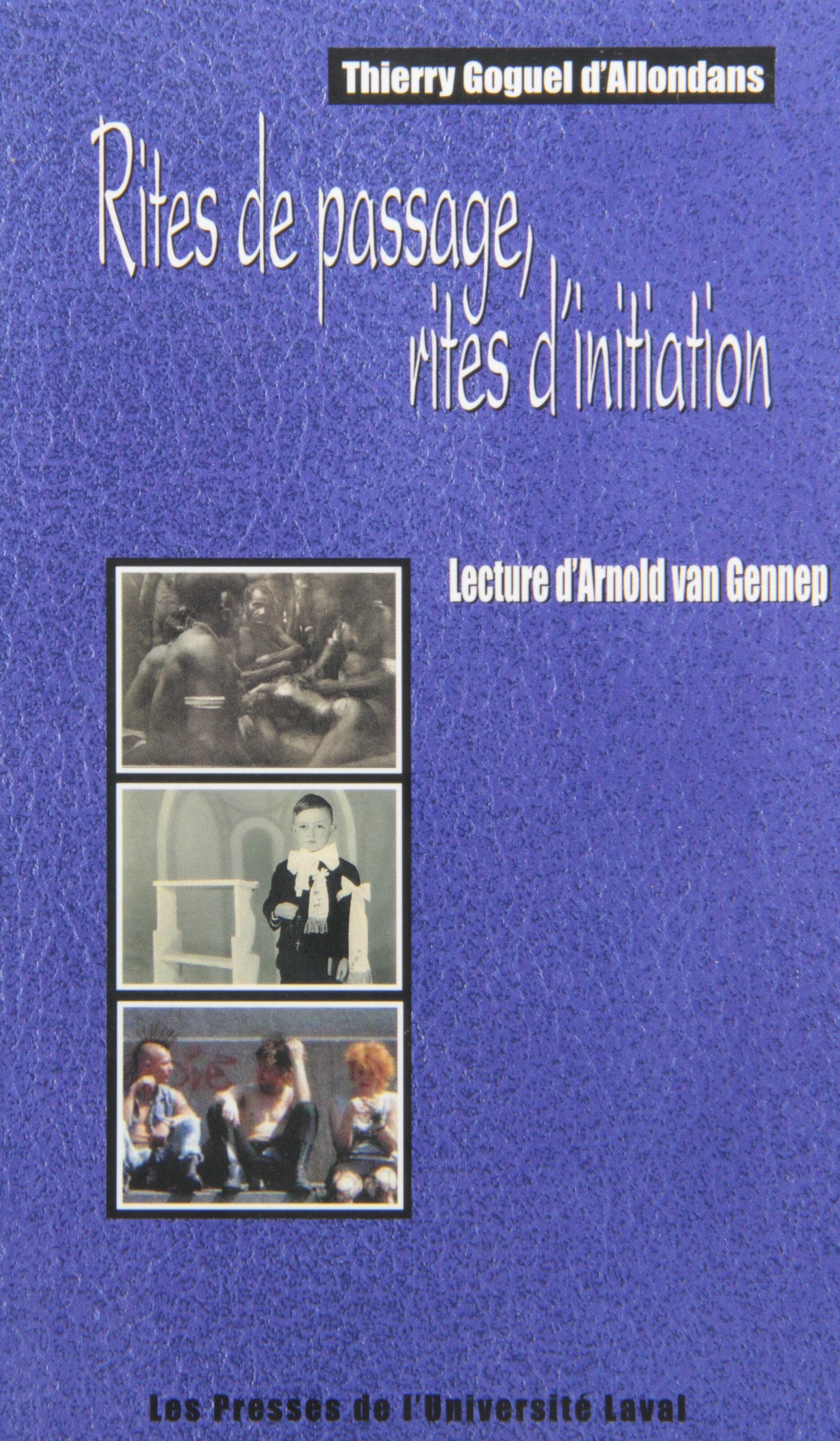 Rites de passage, rites d'initiation. Lecture d'Arnold van Gennep 9782763778648