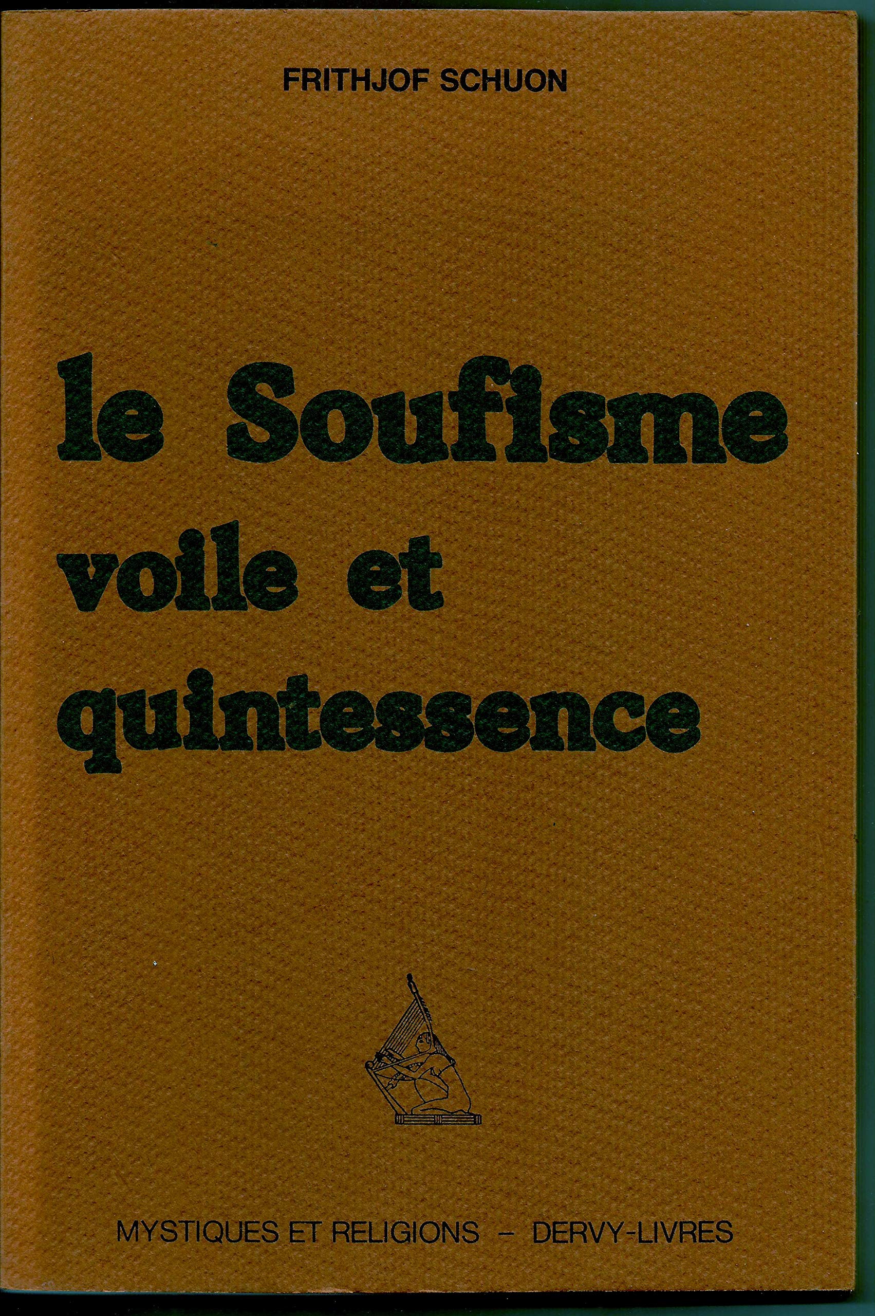 Le soufisme / voile et quintessence 9782850761232